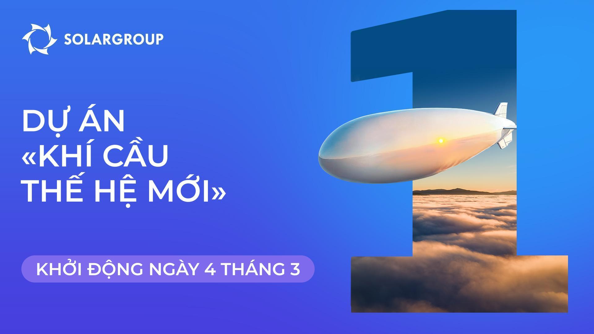 Khởi động dự án chế tạo khí cầu tiên tiến!