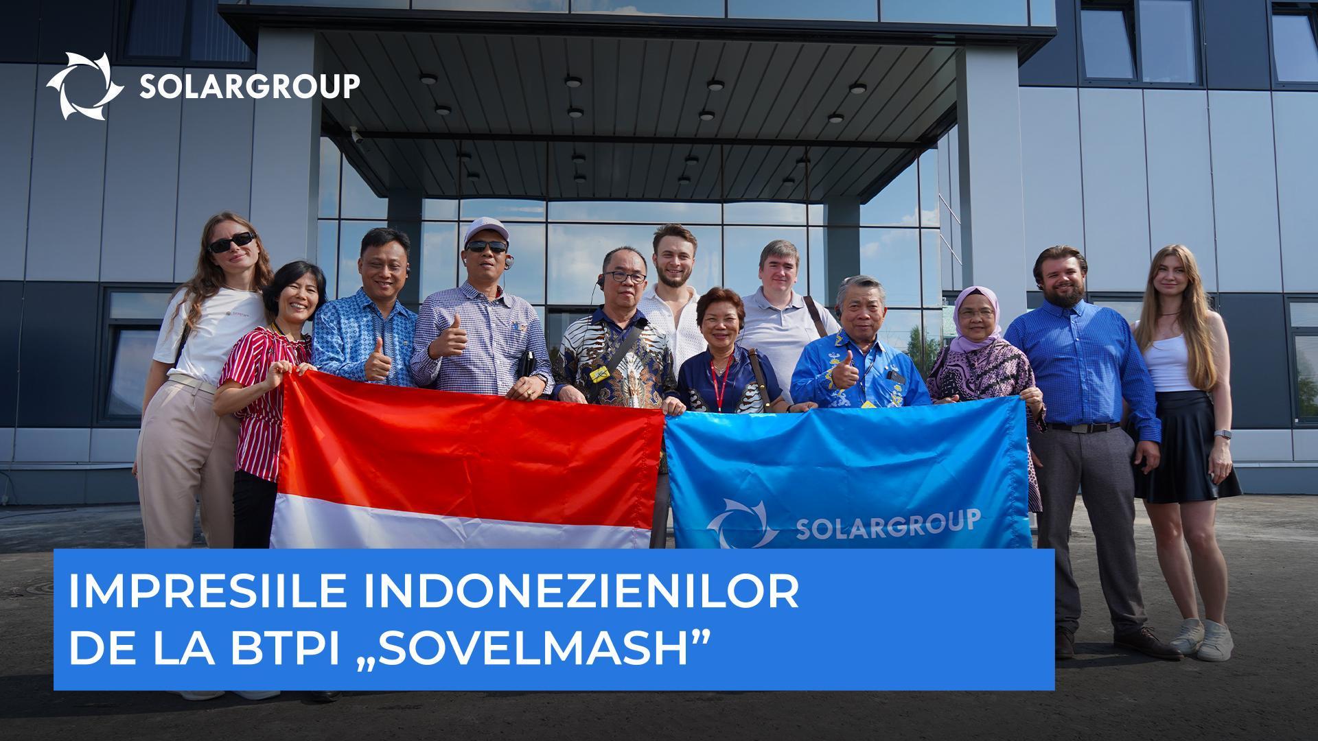 Ce vor duce oaspeții de la „Sovelmash” în Indonezia?