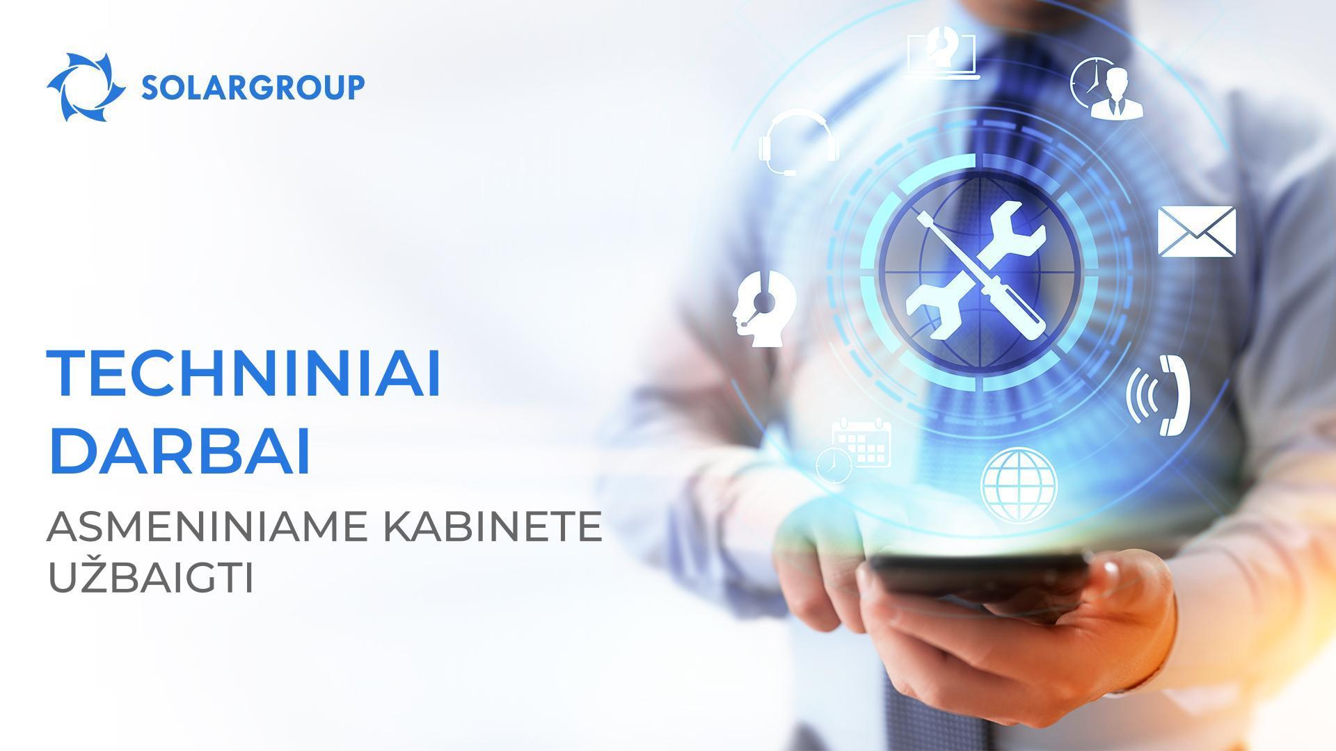 Techniniai darbai asmeniniame kabinete užbaigti