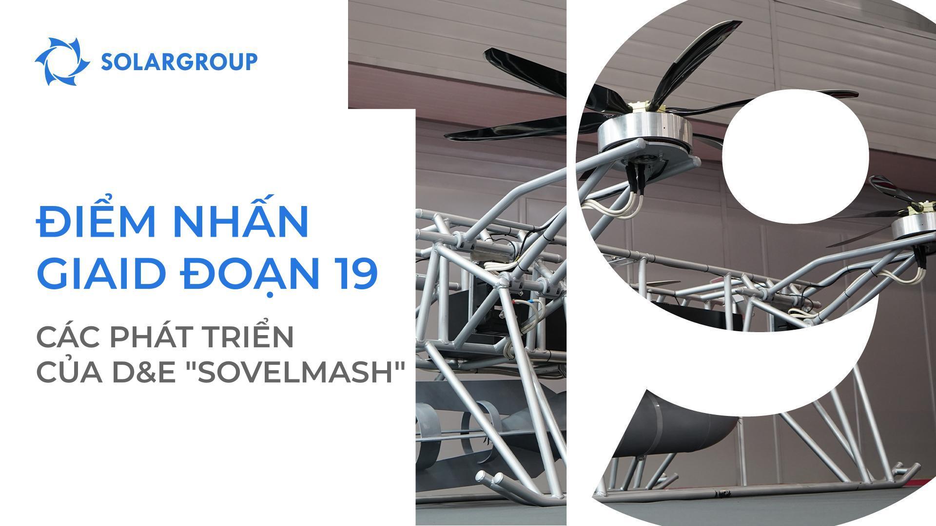 Các phát triển và công tác chuẩn bị cho việc vận hành D&E "Sovelmash"