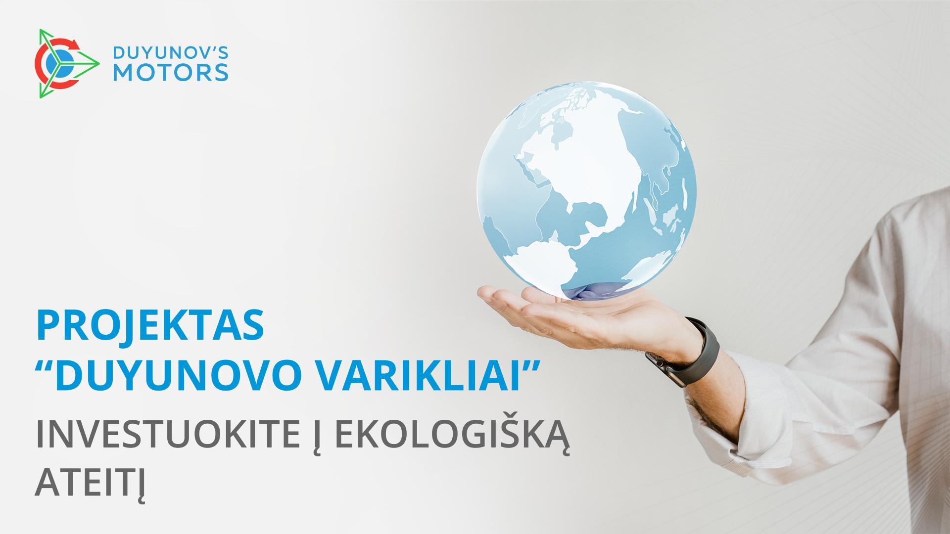Projektas „Duyunovo Varikliai“: investuokite į ekologišką ateitį
