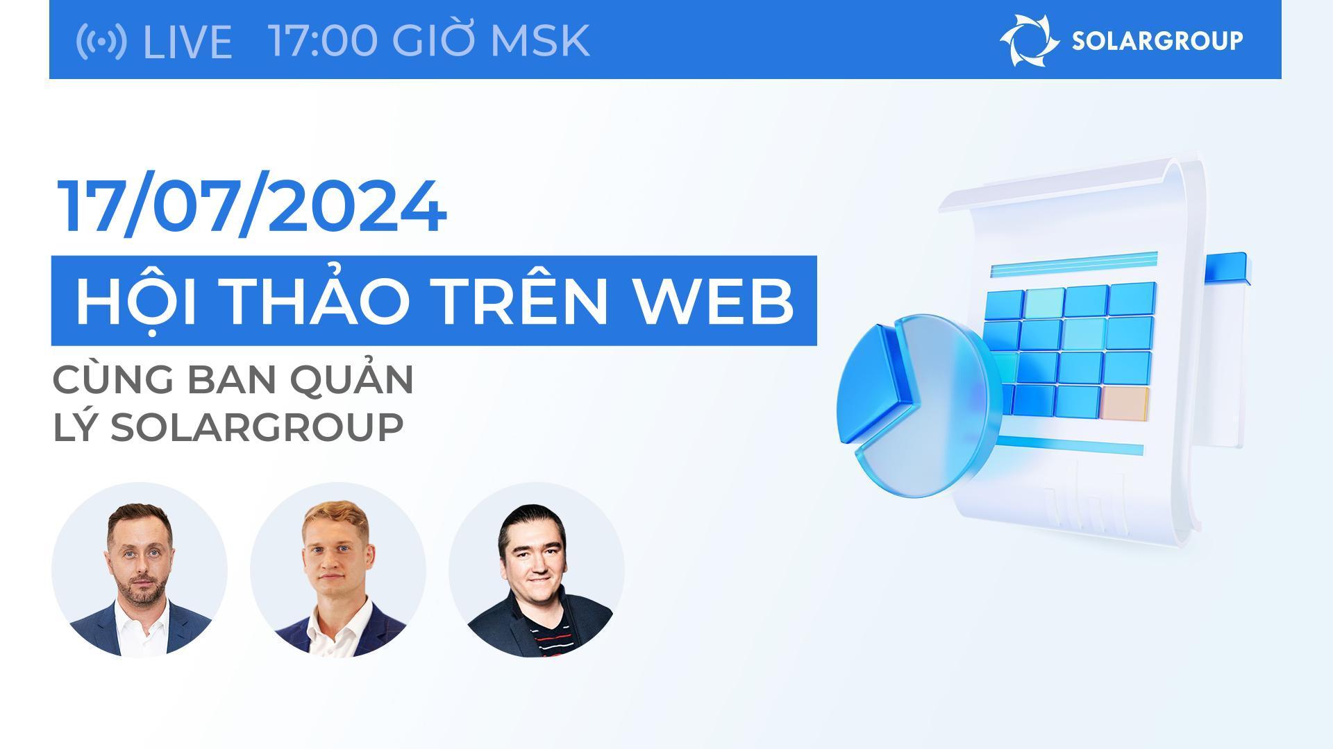 Hội thảo trực tuyến về báo cáo của SOLARGROUP: Kết quả nửa đầu năm 2024