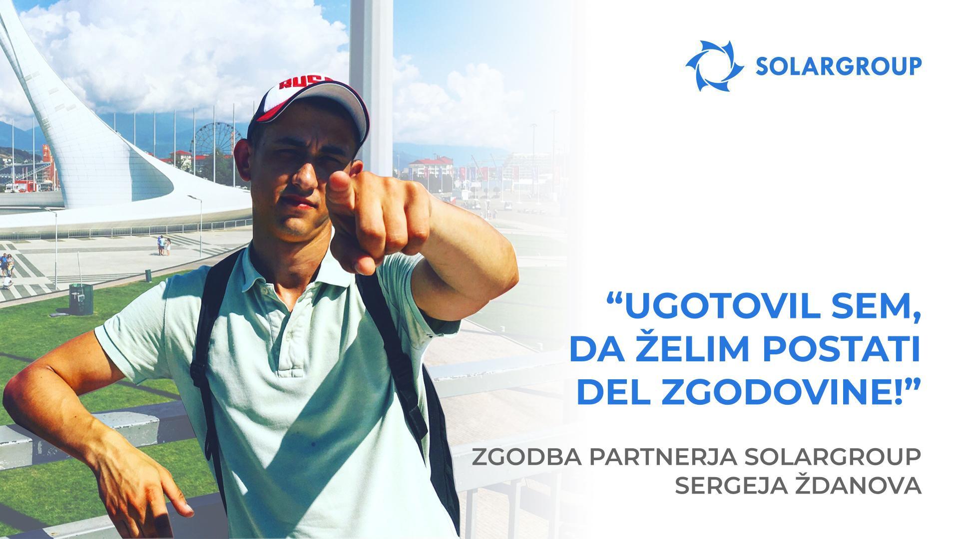 S tem podjetjem sem pripravljen iti do konca! | Zgodba partnerja SOLARGROUP Sergeja Ždanova