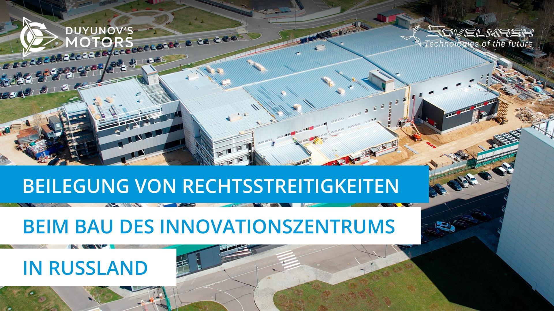 Beilegung von Rechtsstreitigkeiten beim Bau des Innovationszentrums "Sowelmasch"