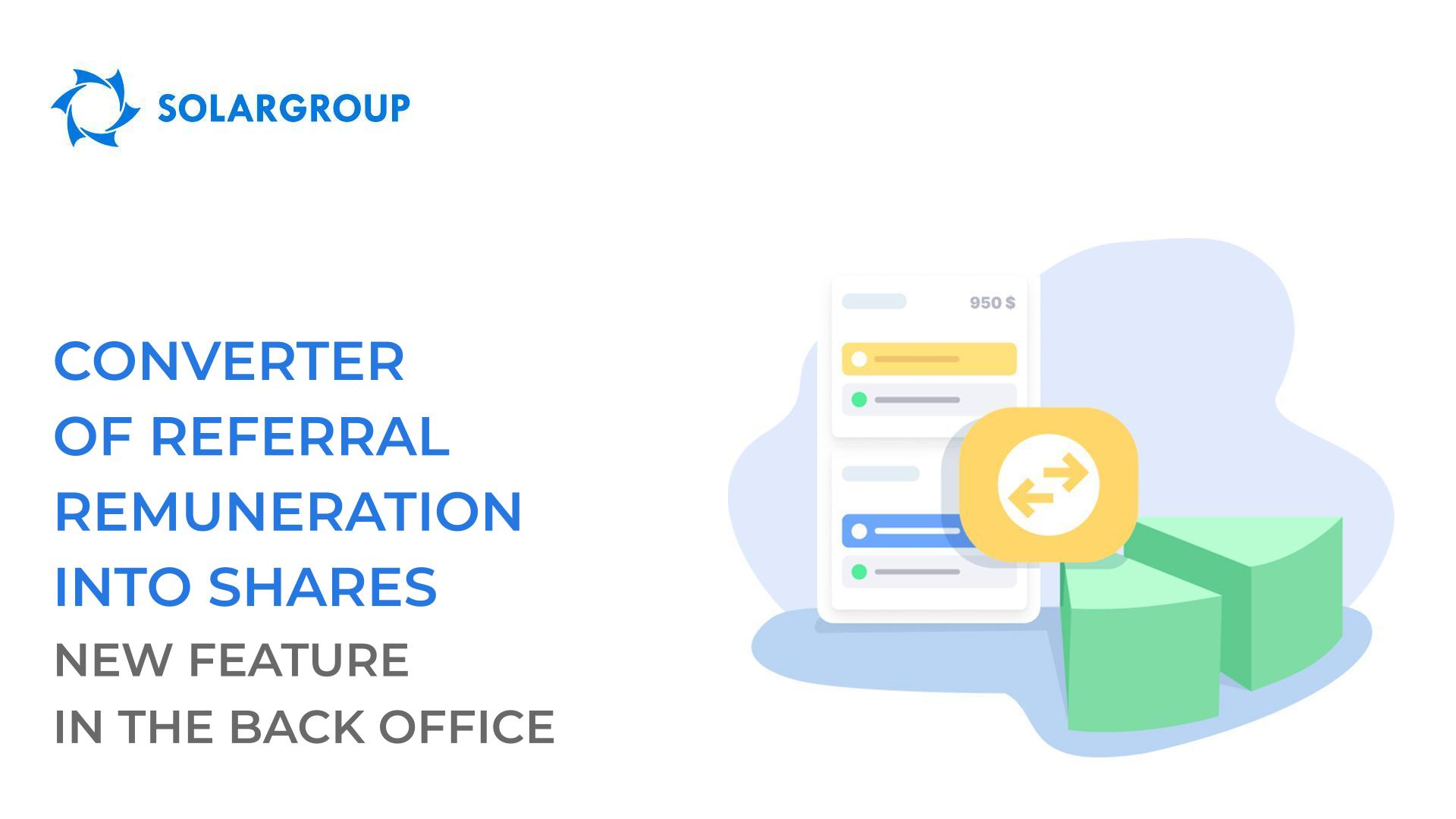Converter of referral remuneration into shares: new feature in the back office