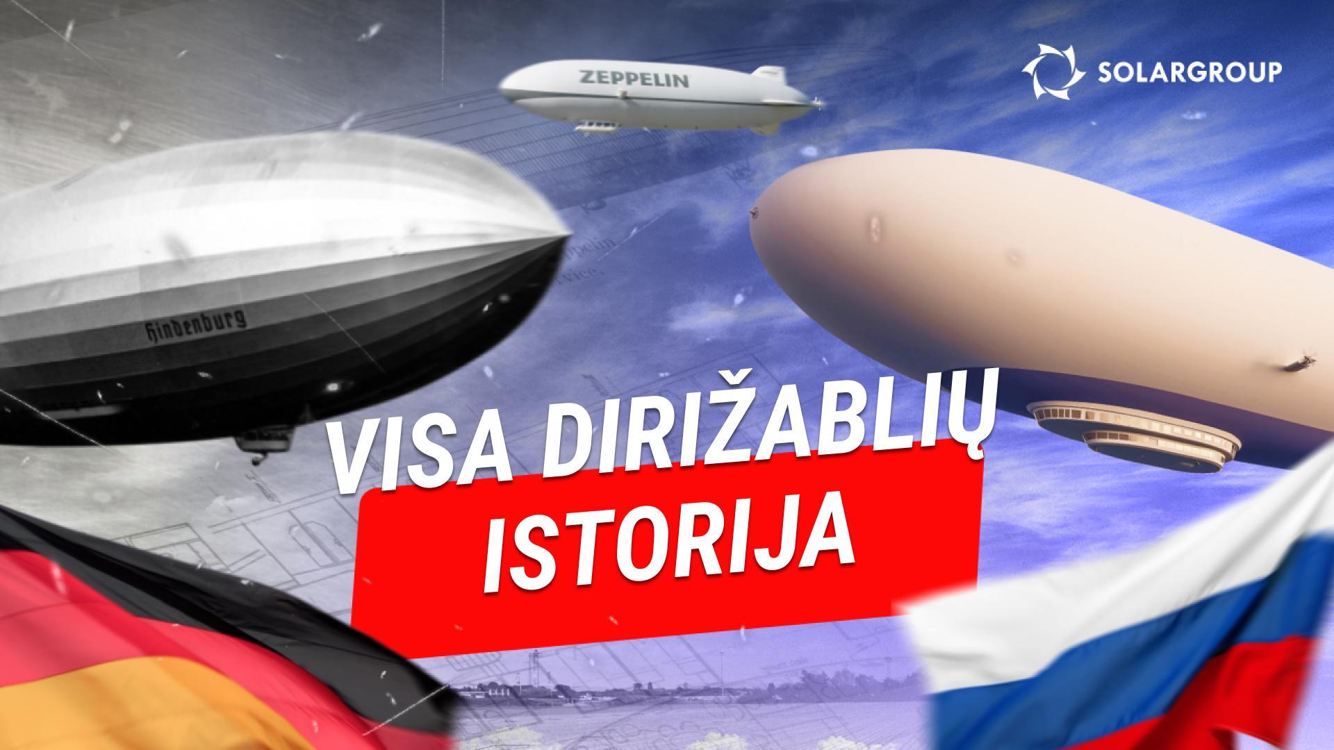 Dirižabliai: iš Vokietijos į Rusiją - nauja inovacijų aeronautikoje era