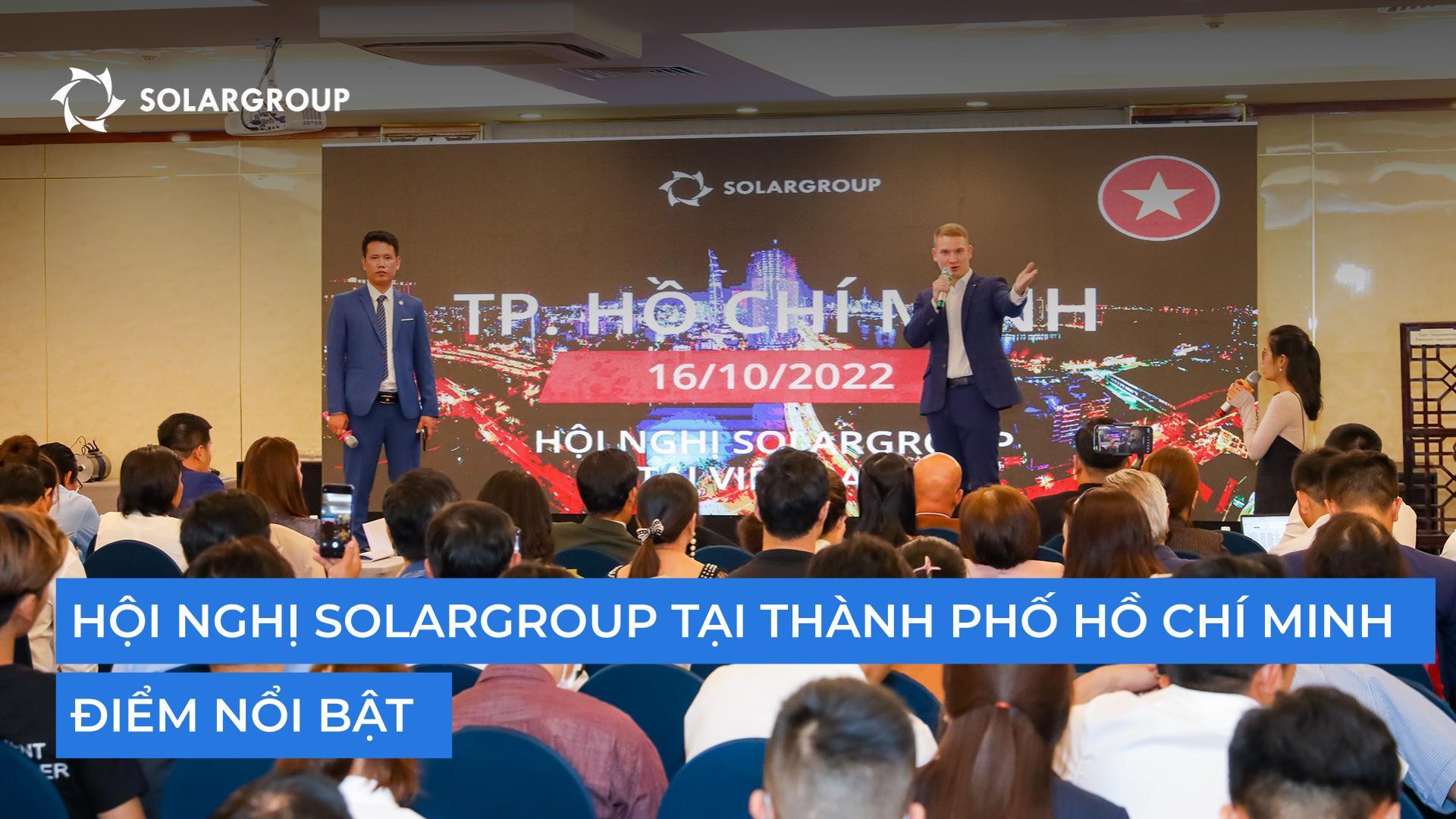 Hội nghị SOLARGROUP tại Thành phố Hồ Chí Minh: Điểm nổi bật