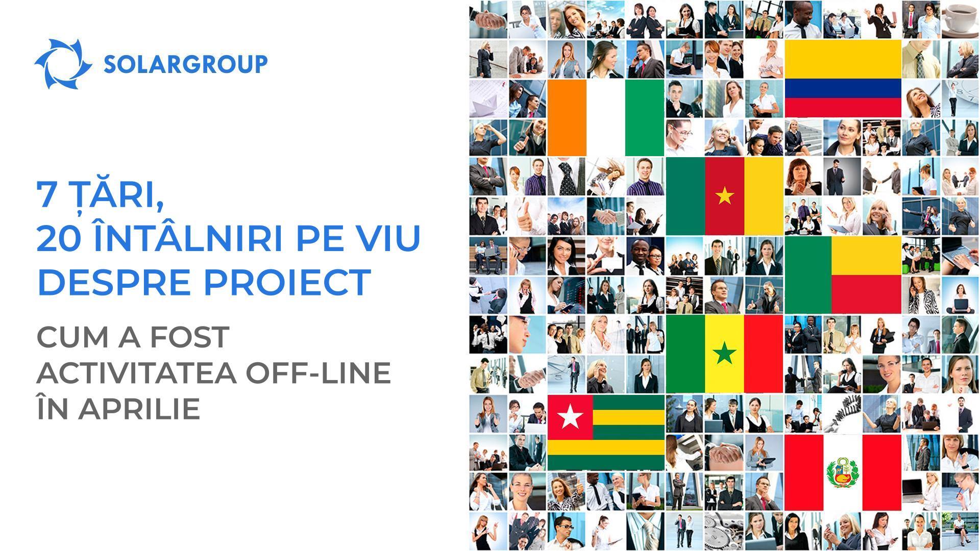 7 țări, 20 întâlniri pe viu despre proiect: cum a fost activitatea off-line în aprilie