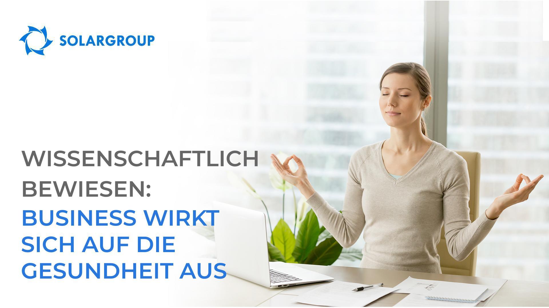 Wissenschaftlich bewiesen: Business wirkt sich auf die Gesundheit aus!