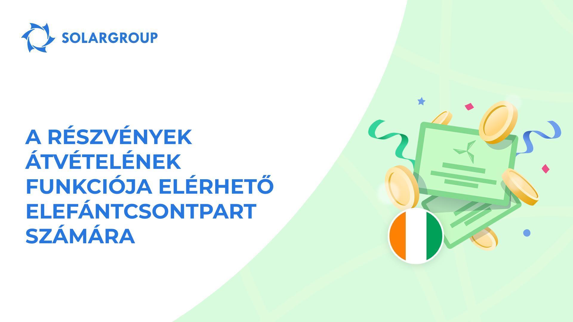 Megnyitjuk a funkciót az elefántcsontparti befektetők számára