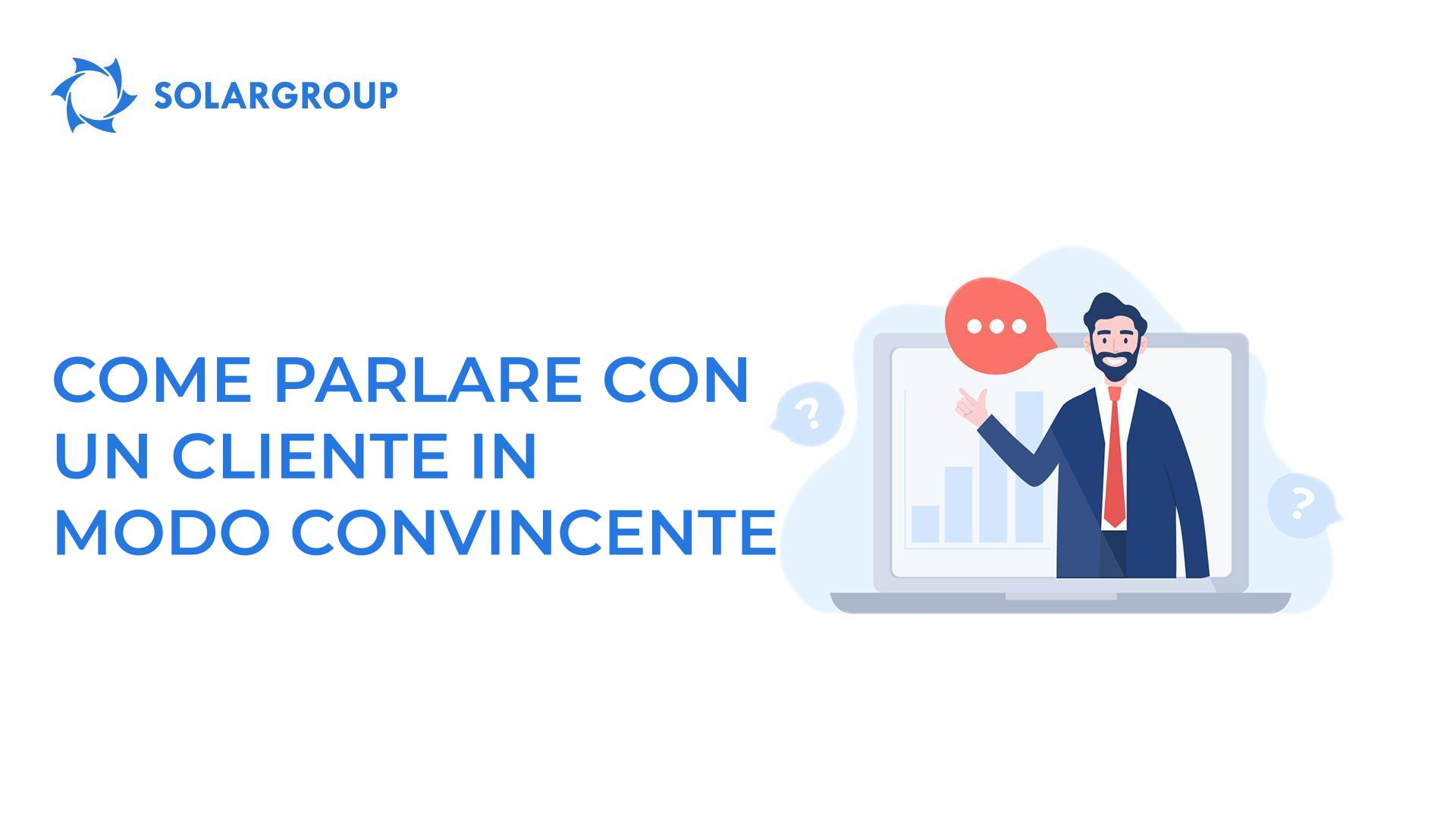 Come parlare con un cliente in modo convincente