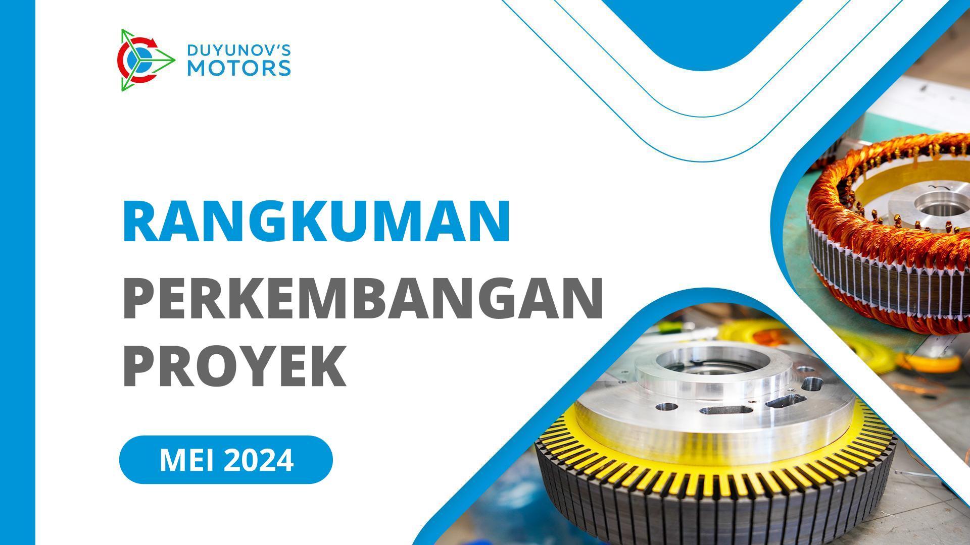Perkembangan-perkembangan proyek yang penting di bulan Mei