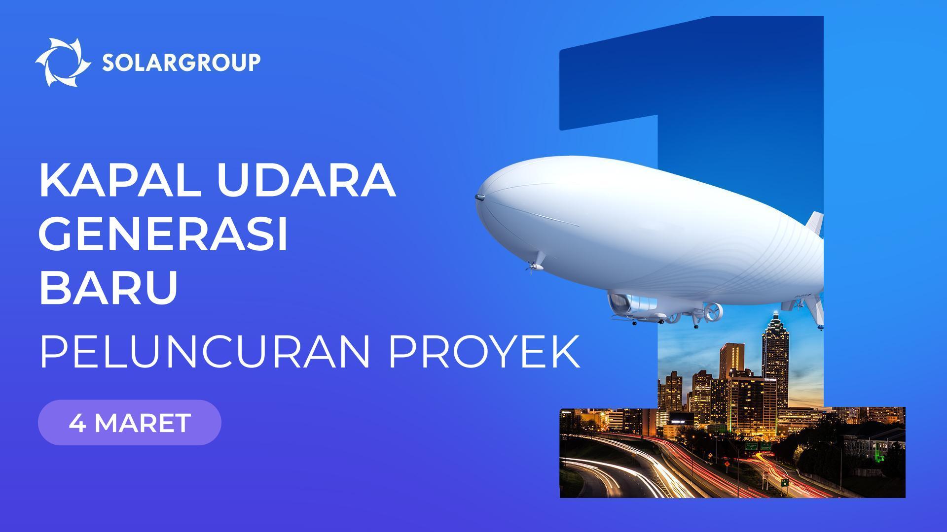 Meluncurkan kapal udara pada bulan Maret!