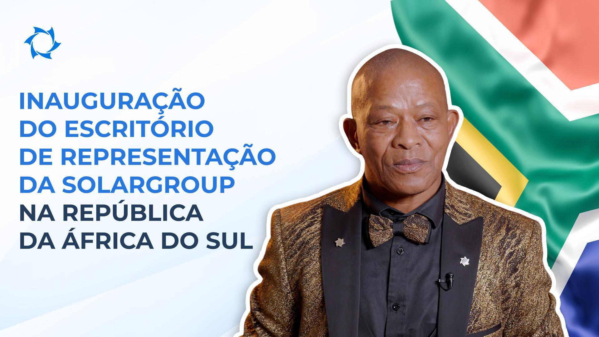 A SOLARGROUP inaugura um escritório de representação na República da África do Sul