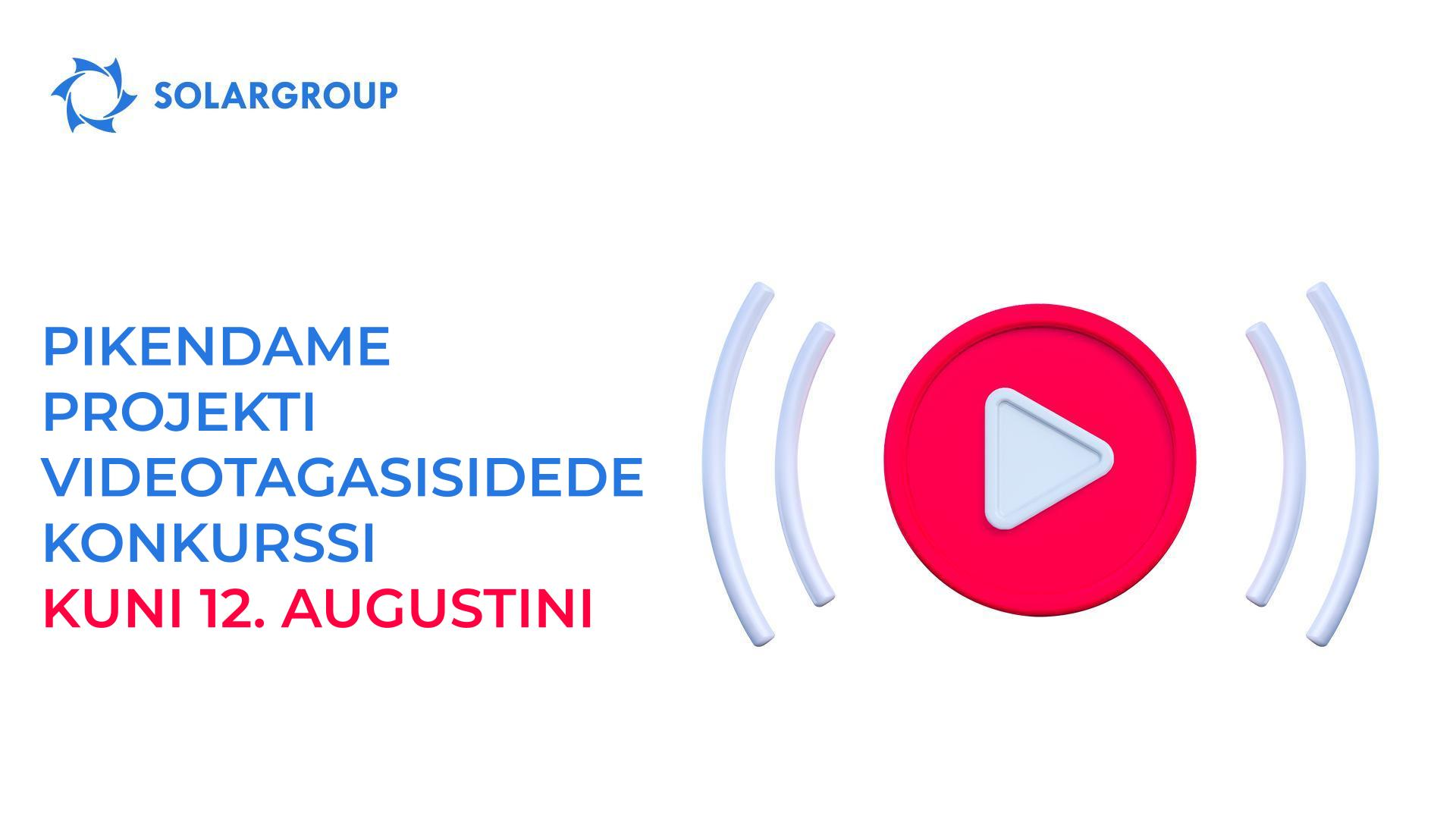 Pikendame videotagasisidede konkurssi kuni 12. augustini