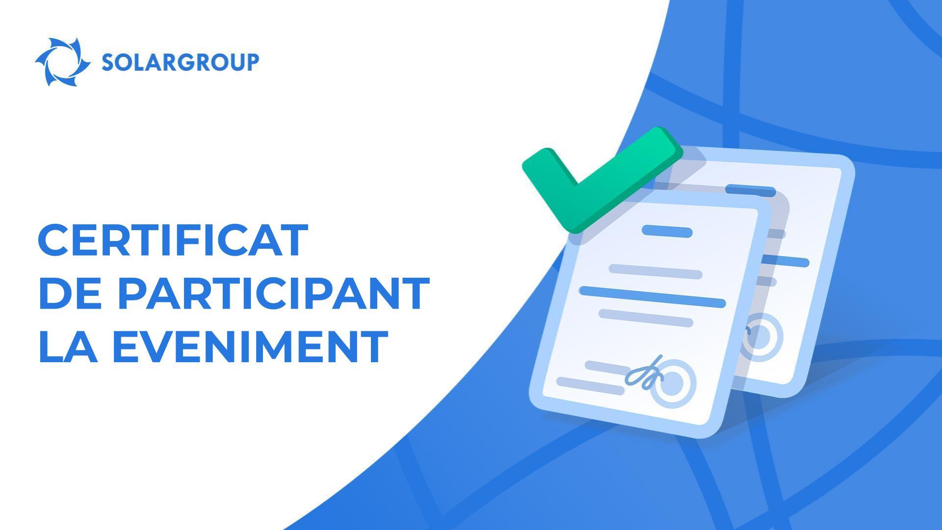 Certificatul dumneavoastră: vă mulțumim pentru participare!