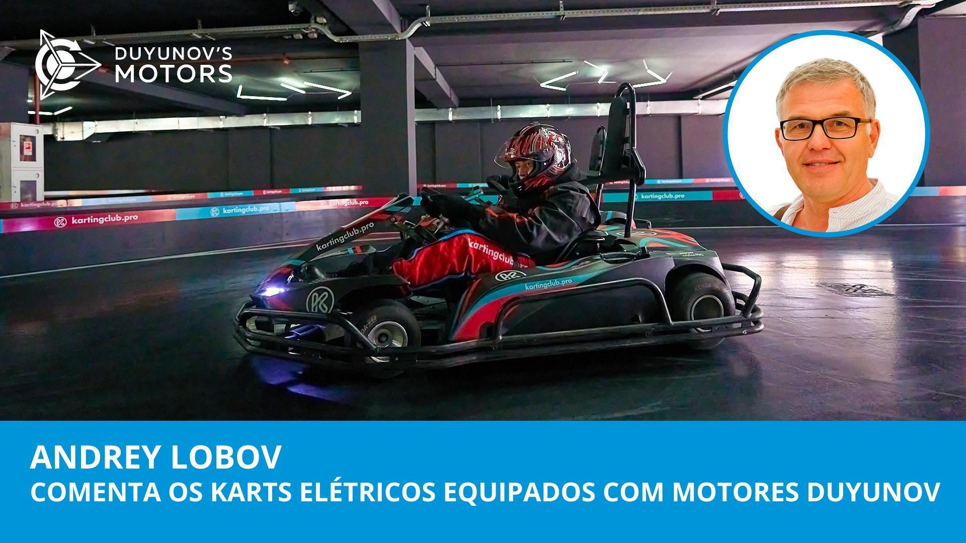 O futuro do karting: Andrey Lobov comenta o desempenho dos karts elétricos equipados com motores Duyunov