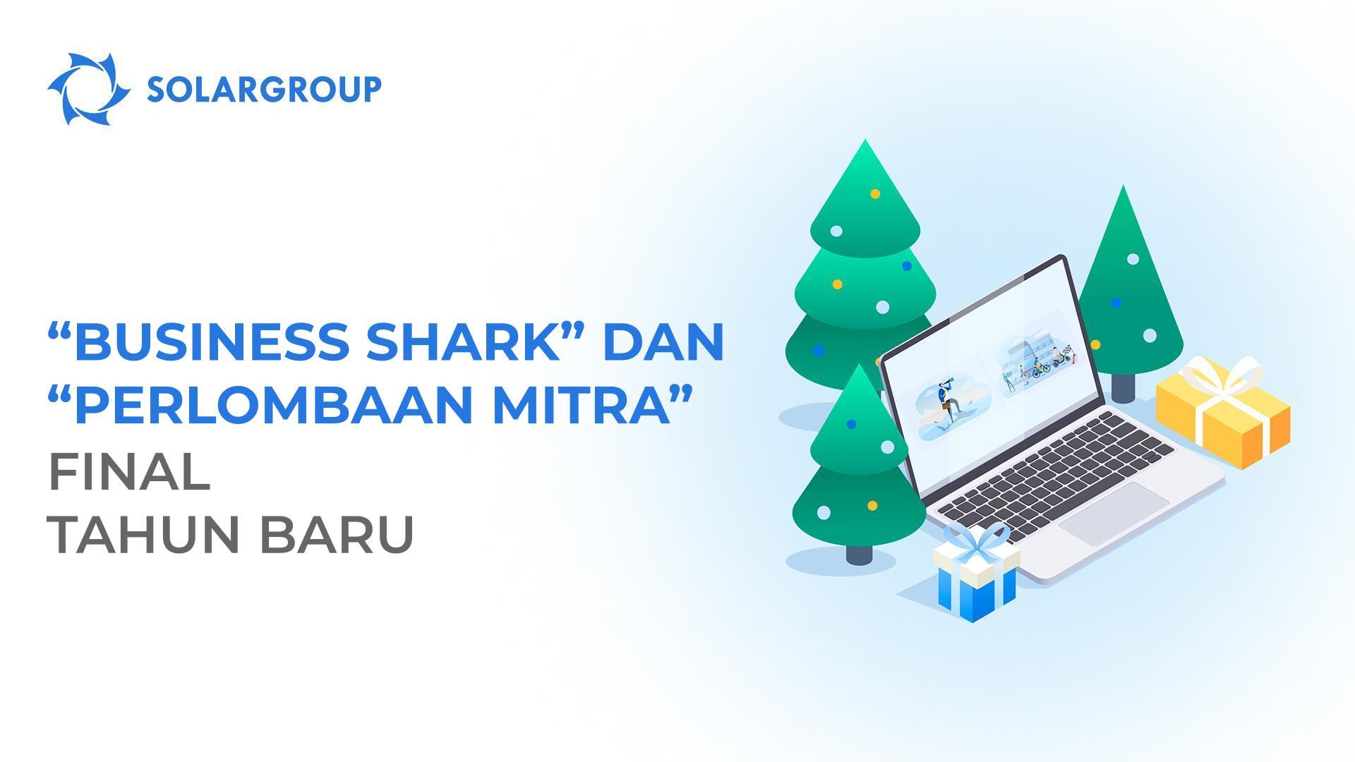 "Business Shark" dan "Perlombaan Mitra": final Tahun Baru