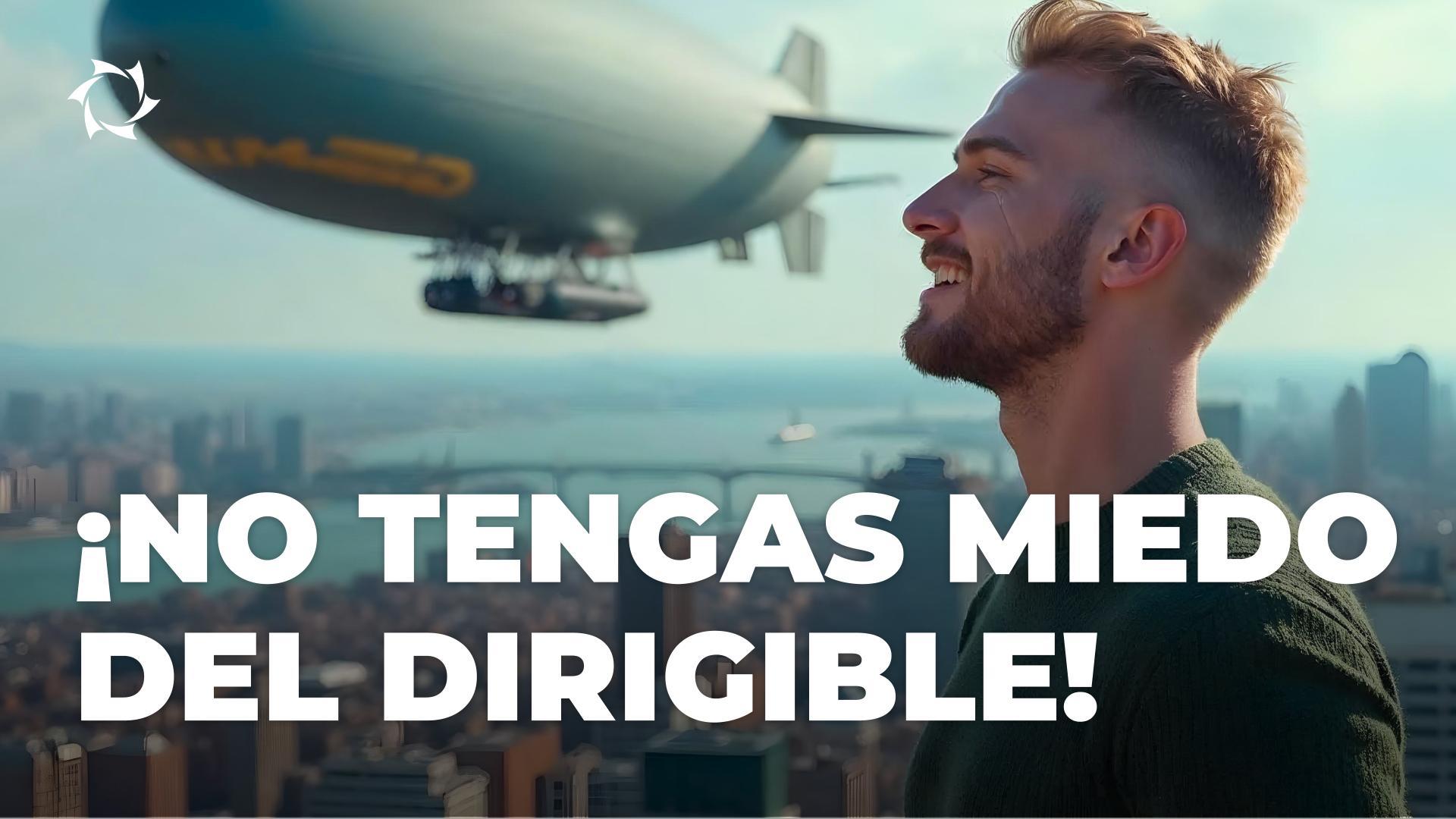 Por qué no da miedo volar en un dirigible