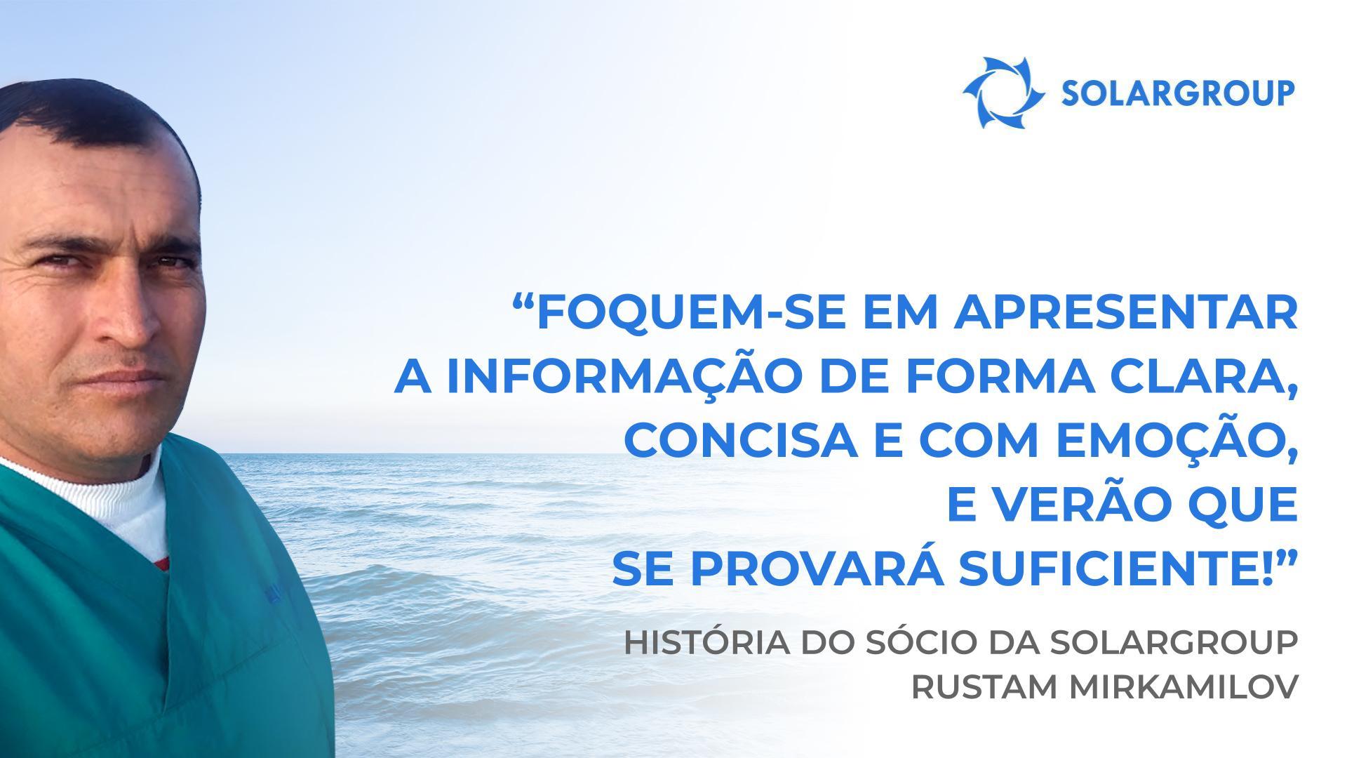 Soube de imediato que este projeto era perfeito para mim! | A história do sócio da SOLARGROUP Rustam Mirkamilov