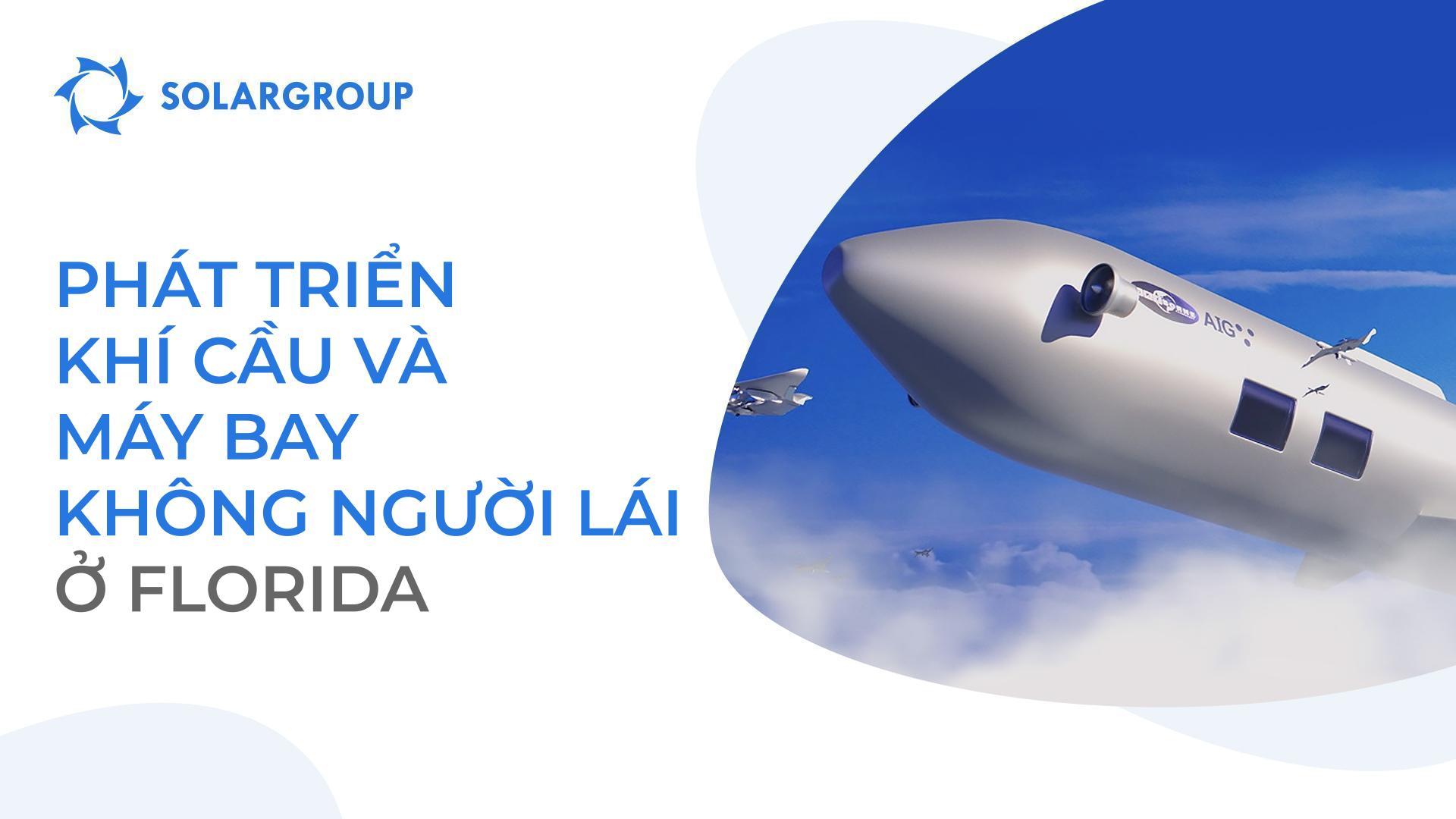 Ra mắt doanh nghiệp khí cầu VTOL tại Florida | Về khí cầu trên thế giới