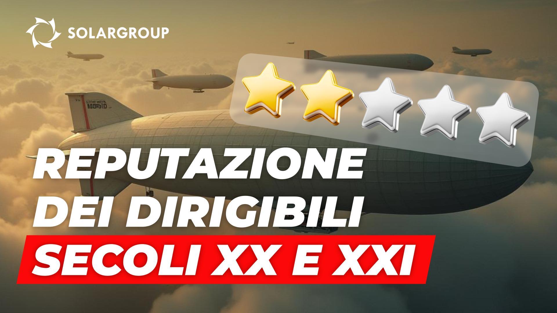 Come restituire ai dirigibili la buona reputazione ingiustamente perduta nel XXI secolo?
