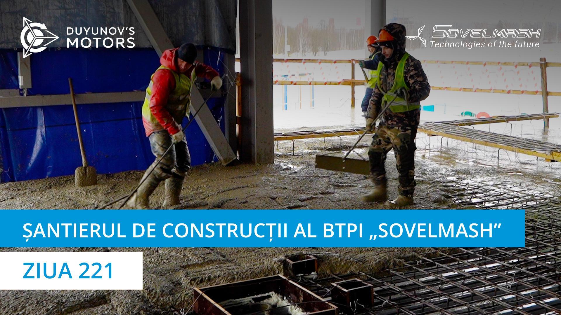 Începutul betonării planșeelor intermediare ale blocului de administrație și logistică al BTPI „Sovelmash” | Ziua 221