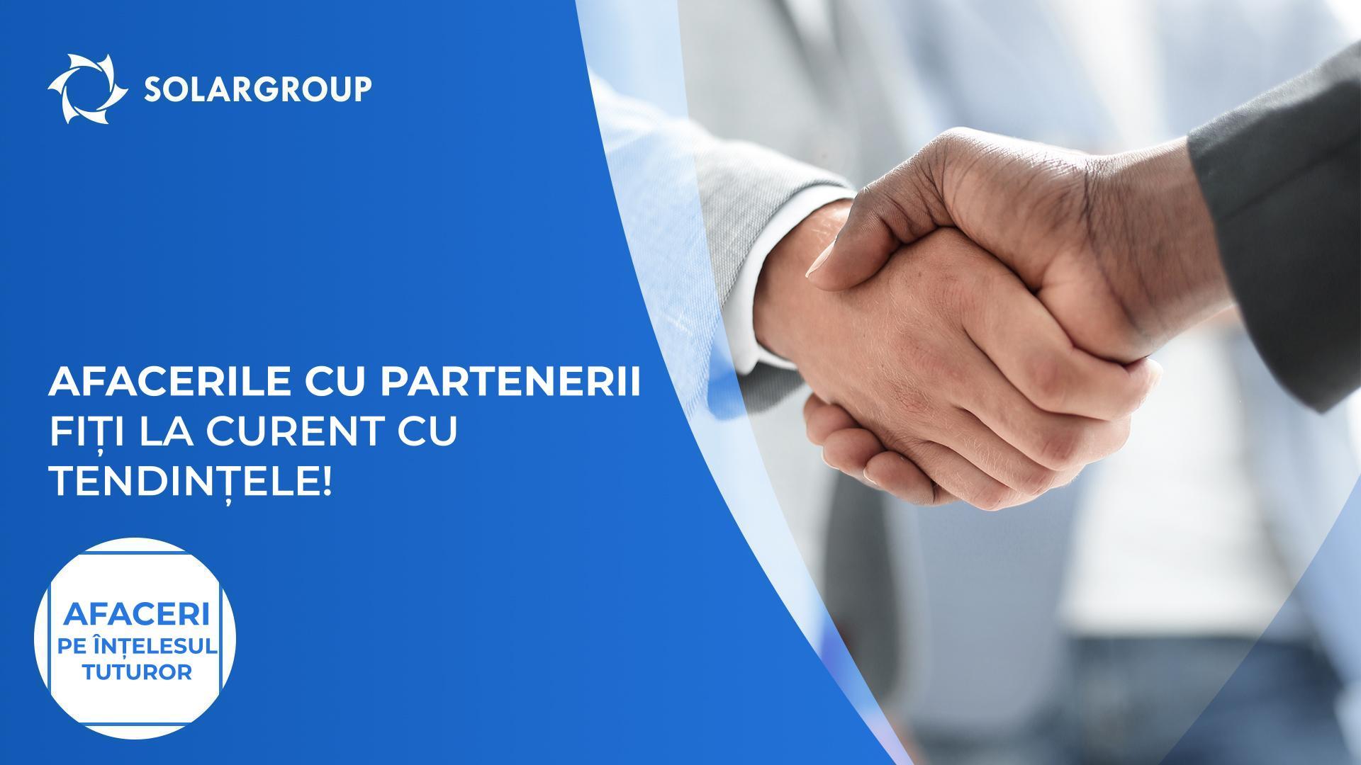 Afacerile cu partenerii: fiți la curent cu tendințele | Afaceri pe înțelesul tuturor