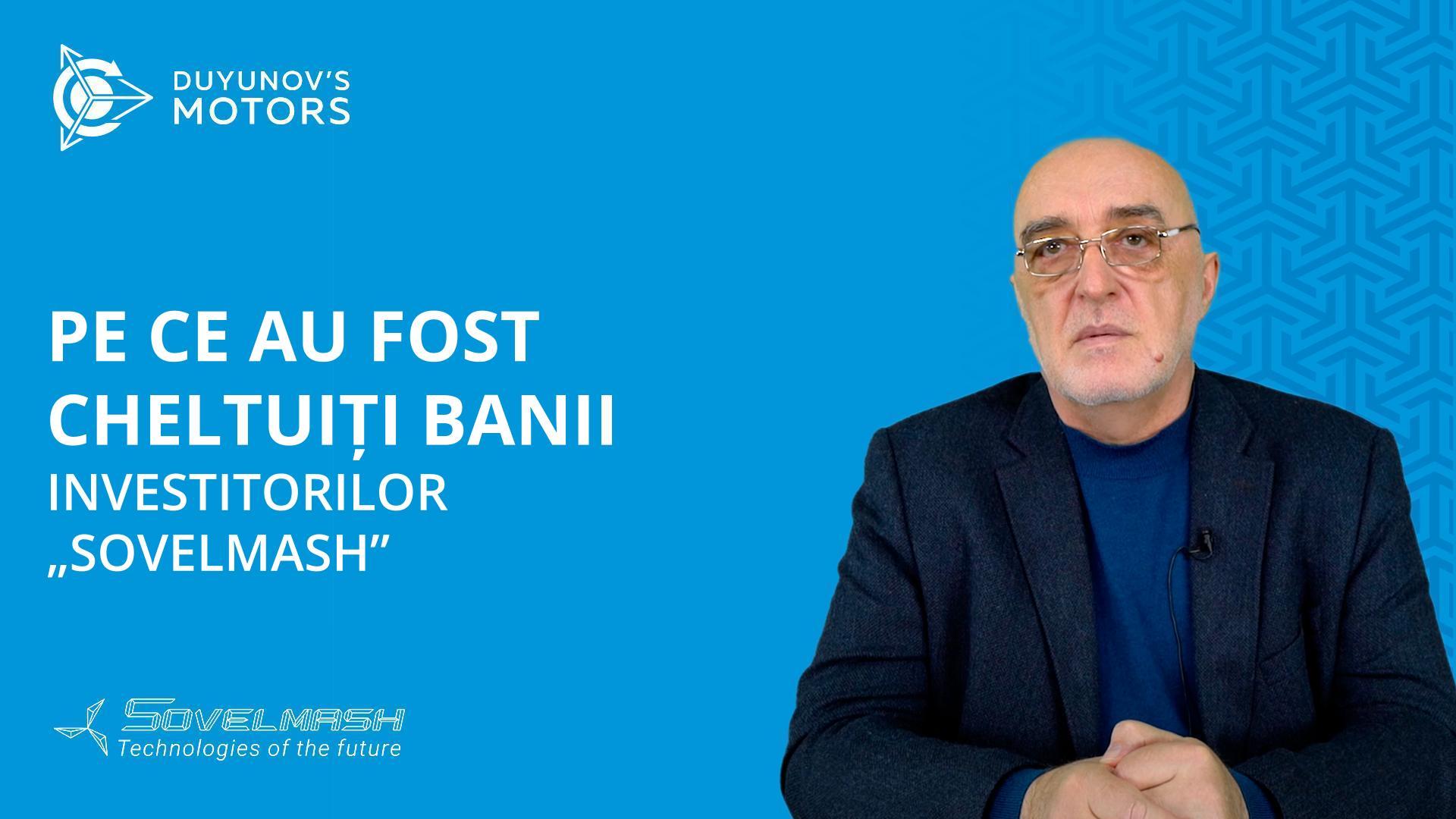 Pe ce au fost cheltuiți banii investitorilor „Sovelmash”?