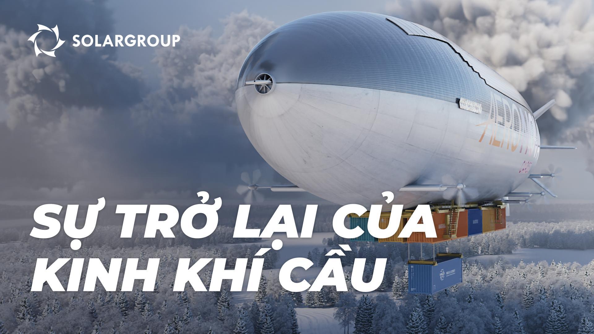 Khinh khí cầu thế hệ mới: hồi sinh ngành công nghiệp