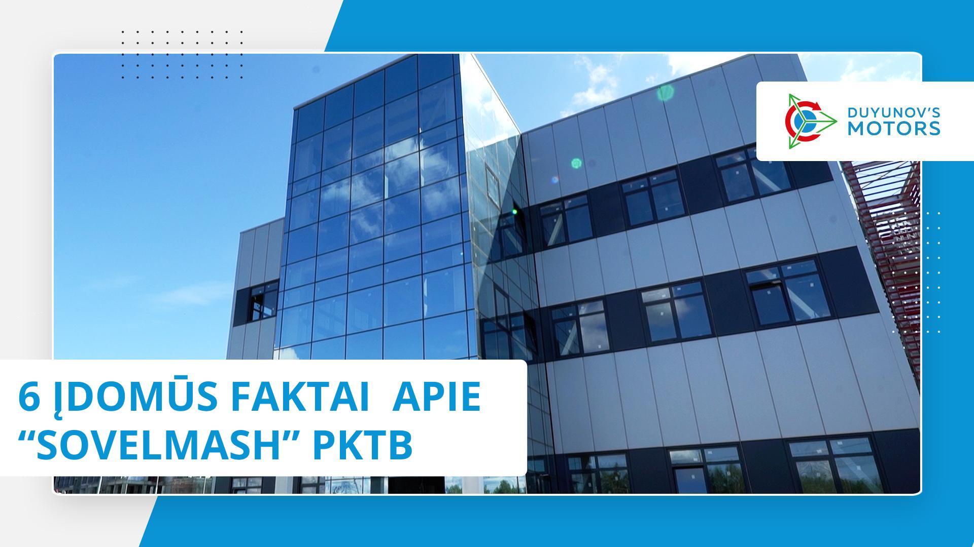 6 įdomūs faktai apie „Sovelmash“ PKTB