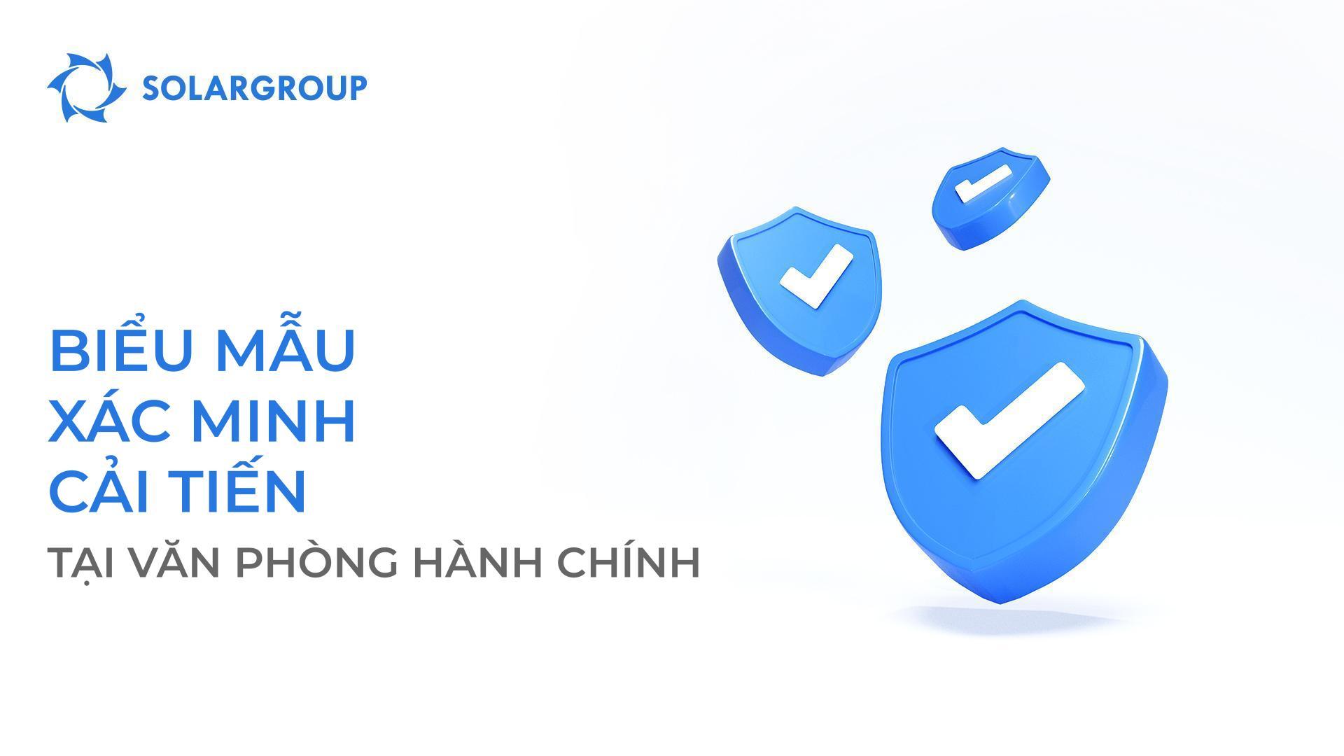 Nhanh hơn, dễ dàng hơn, thuận tiện hơn: một biểu mẫu xác minh cải tiến đã được giới thiệu tại văn phòng hành chính