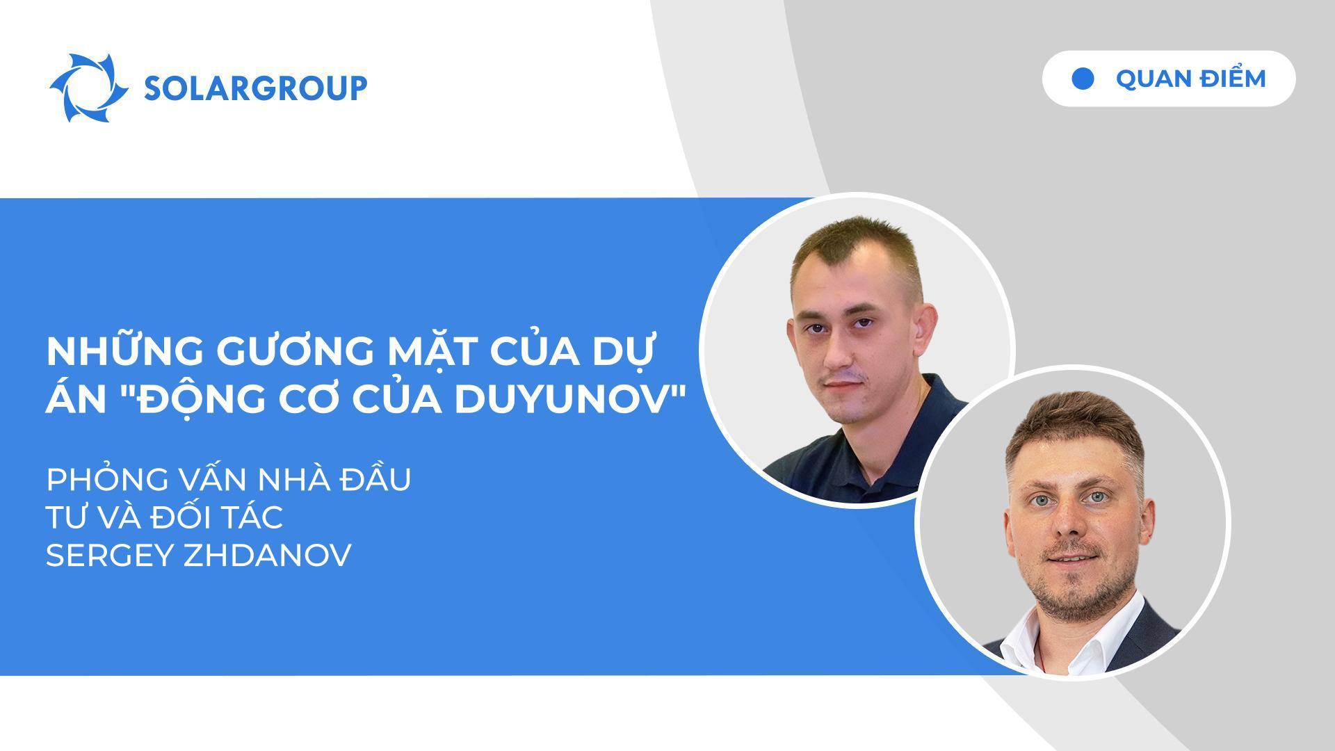 Quan điểm | Phỏng vấn nhà đầu tư và đối tác Sergey Zhdanov