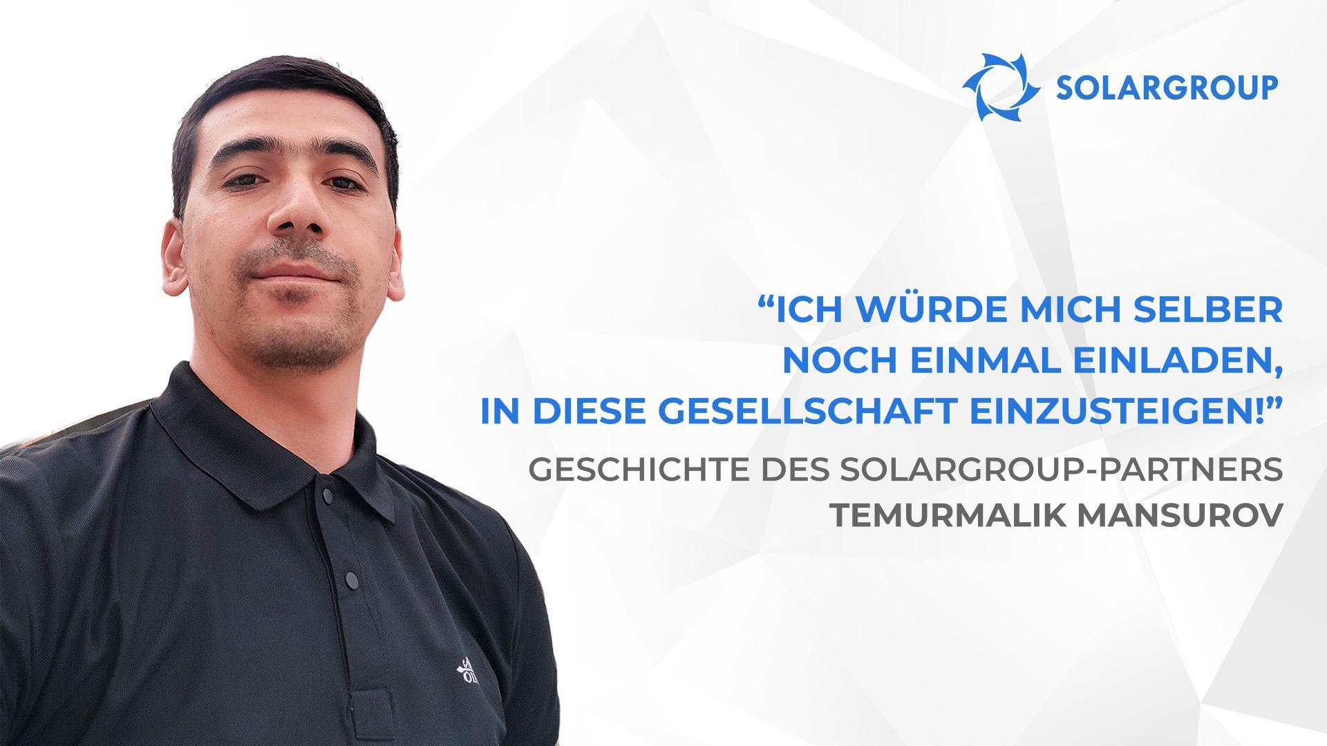 Geschichten, die neue Investoren inspirieren | Geschichte des SOLARGROUP-Partners Temurmalik Mansurov