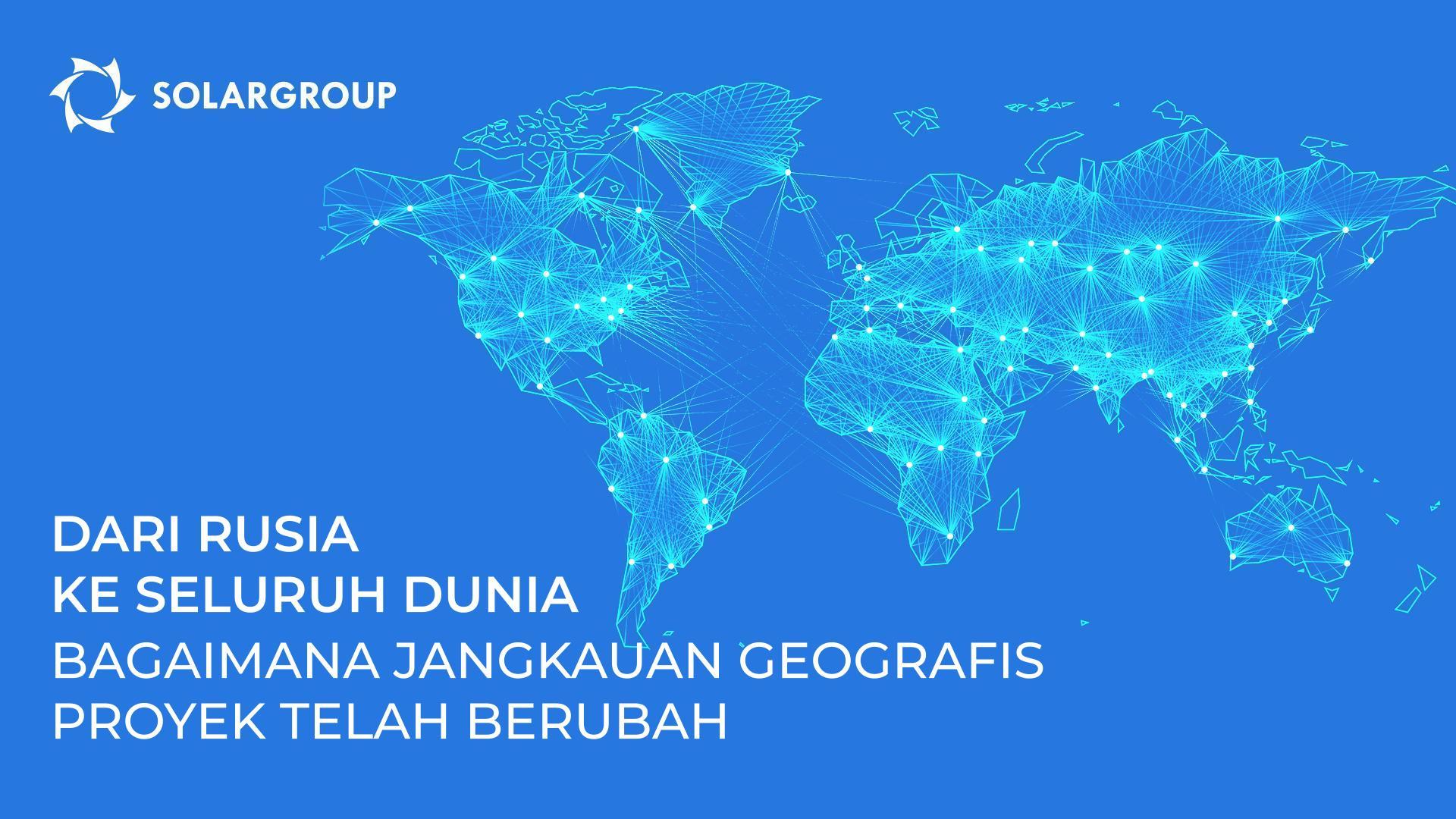 Dari Rusia ke seluruh dunia: bagaimana jangkauan geografis proyek telah berubah