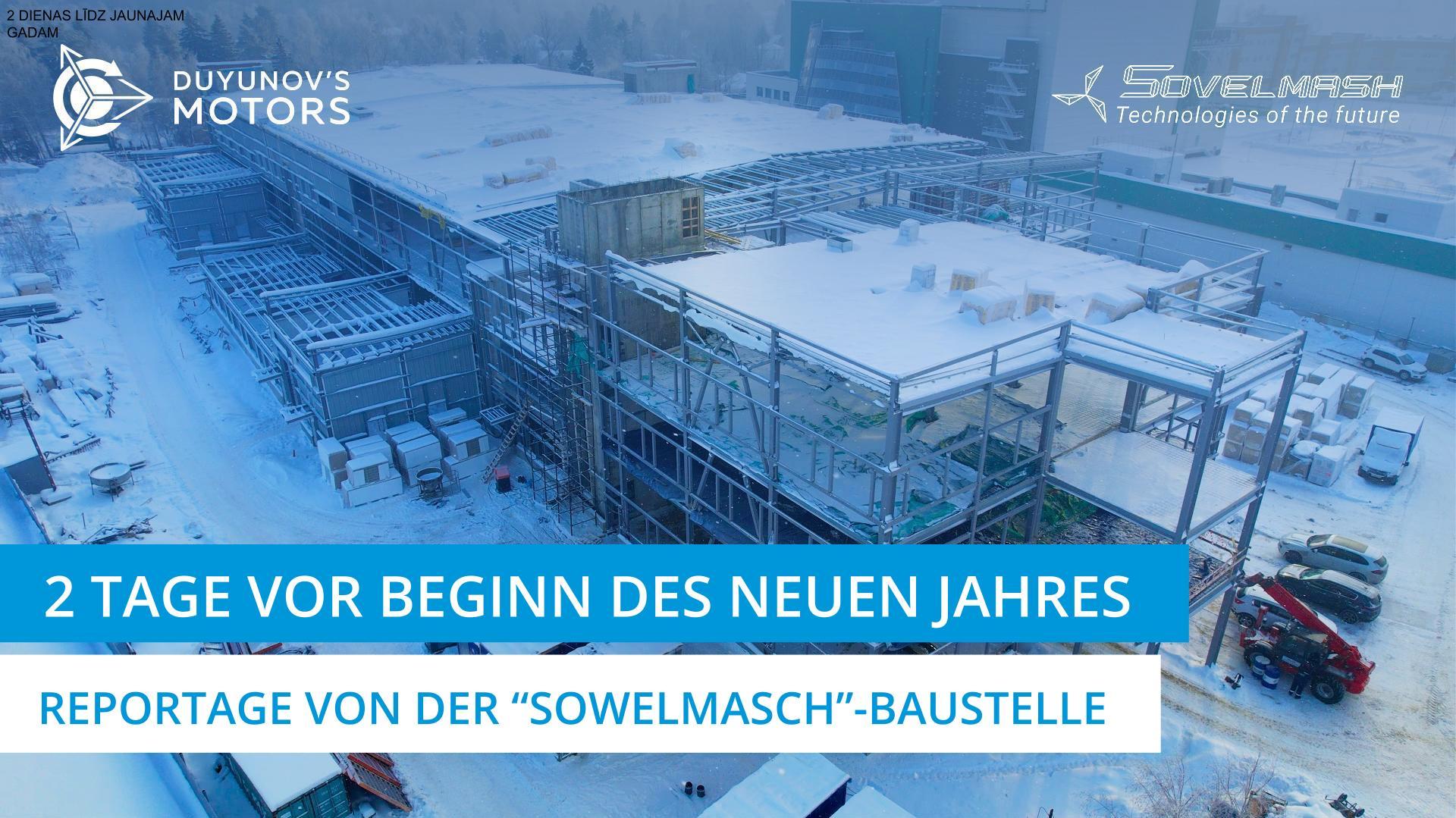 2 Tage bis Neujahr: Reportage von der "Sowelmasch"-Baustelle | Tag 206