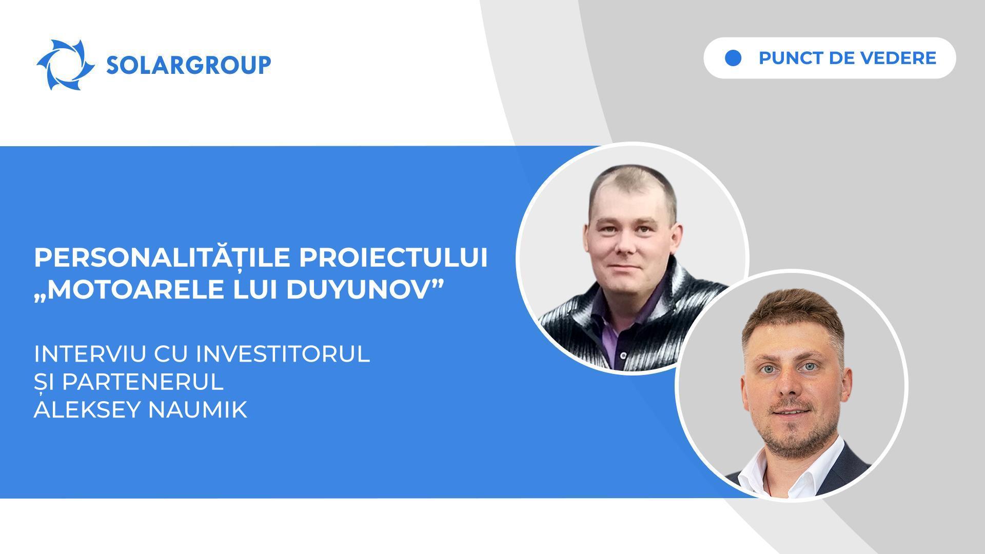 Punct de vedere | Interviu cu investitorul și partenerul Aleksey Naumik