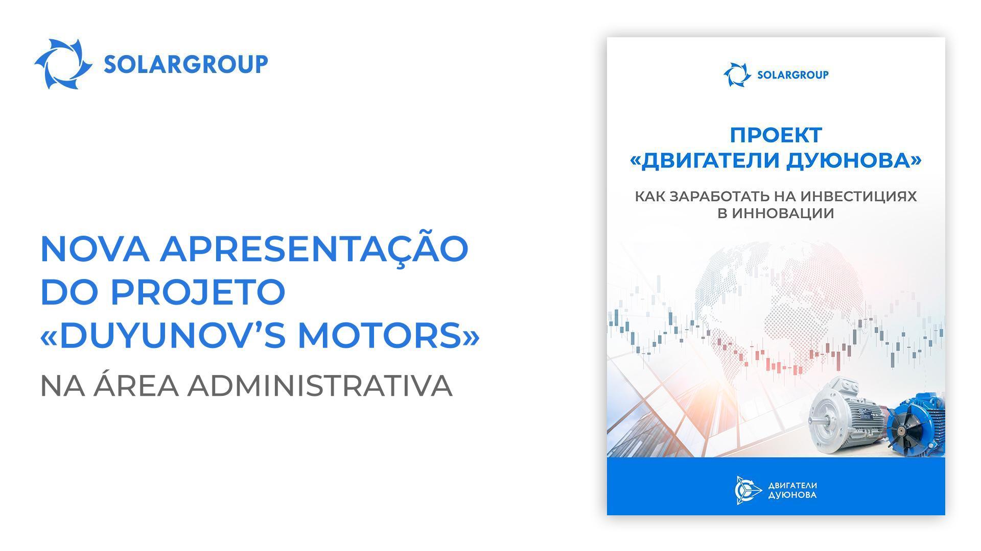 Nova apresentação do projeto "Duyunov's motors" disponível na área administrativa