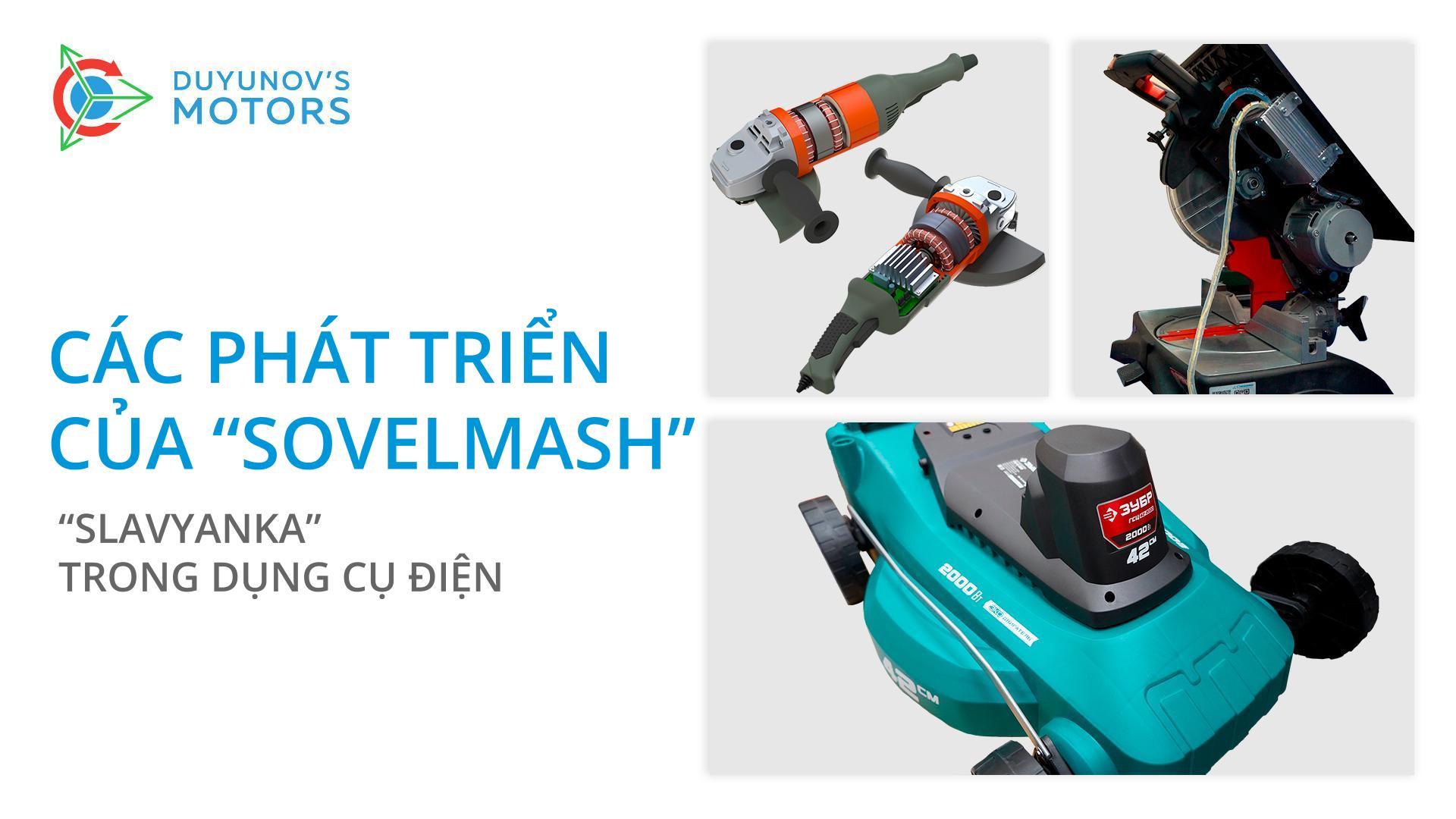 Các phát triển của "Sovelmash": "Slavyanka" trong dụng cụ điện