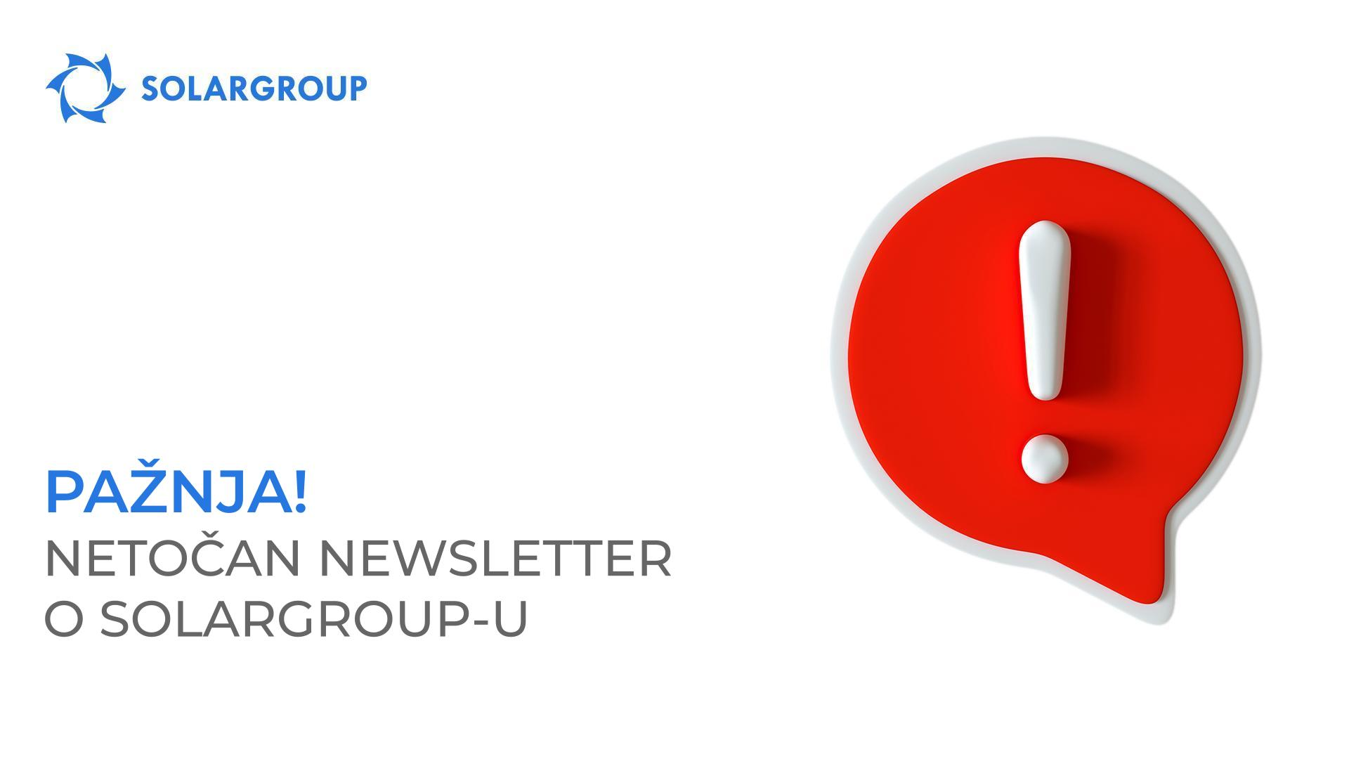 Pažnja! Netočan newsletter o SOLARGROUP-a