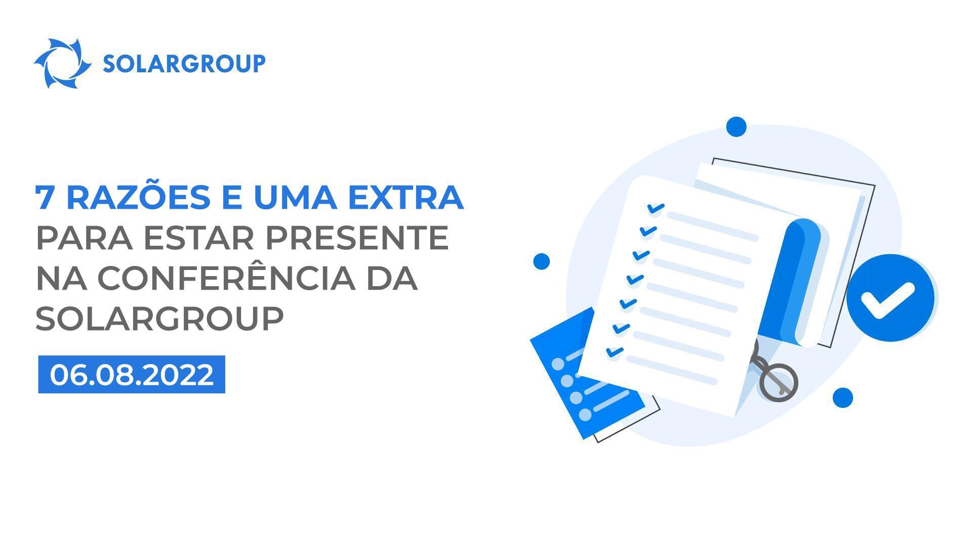 7 razões e uma adicional para estar presente na conferência da SOLARGROUP