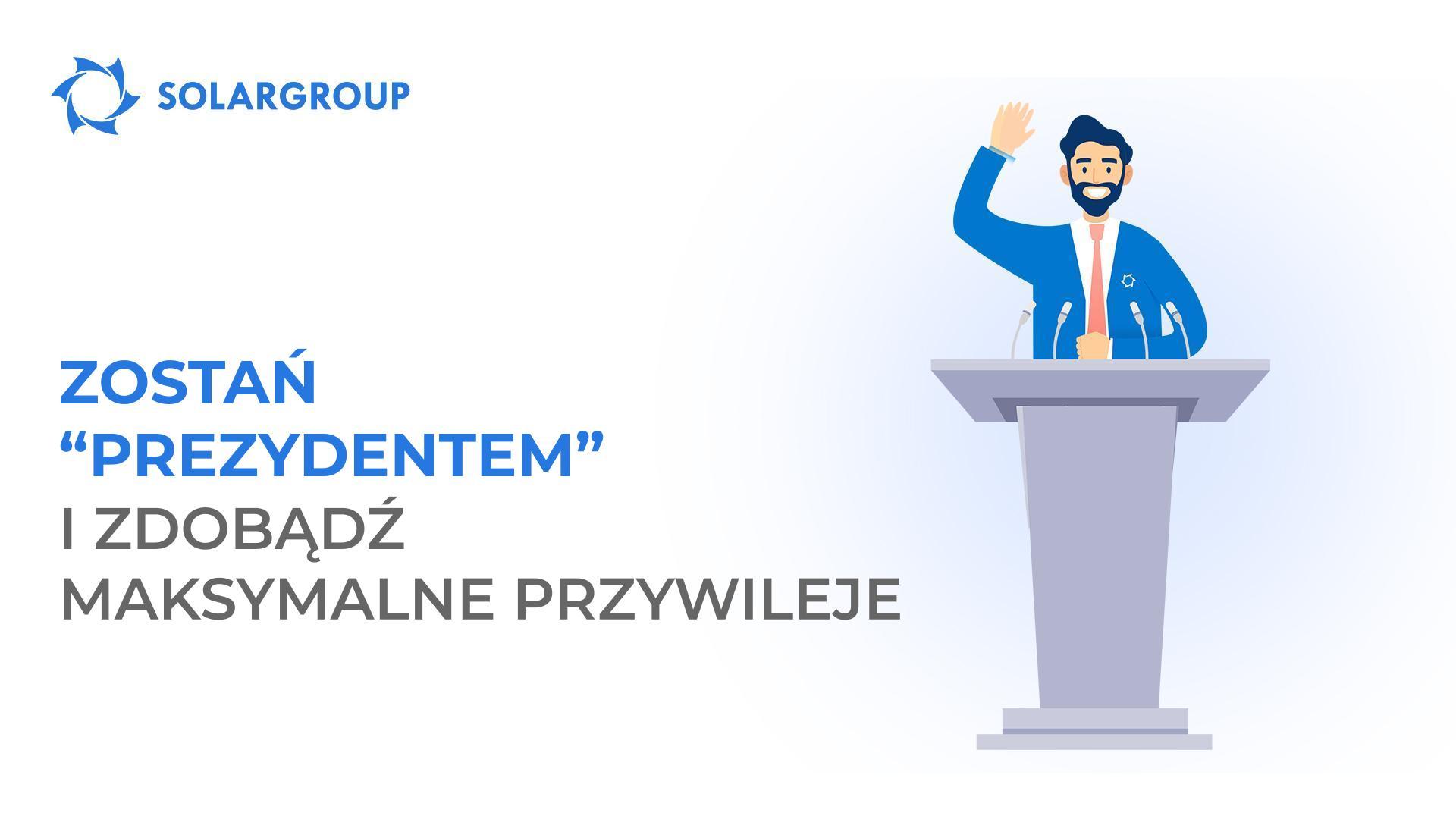 Zostań "Prezydentem" i zdobądź maksymalne przywileje