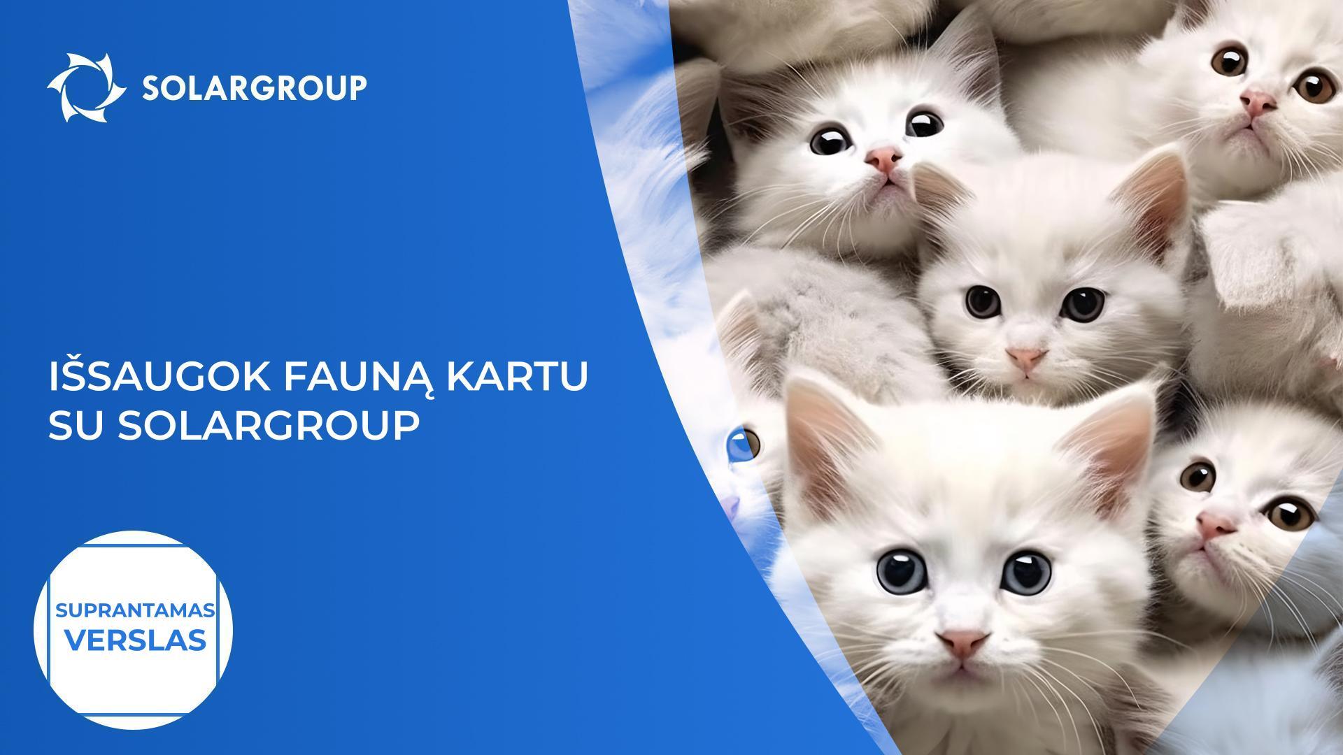 Išsaugok fauną kartu su SOLARGROUP | Suprantamas verslas