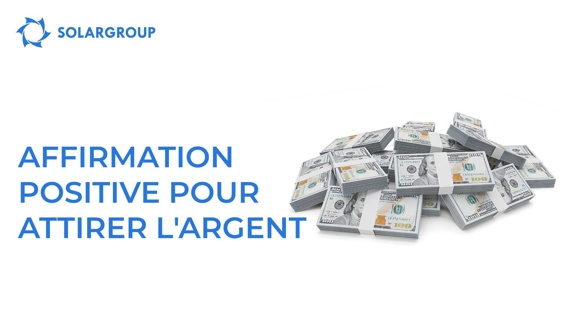 Affirmation positive pour attirer l'argent