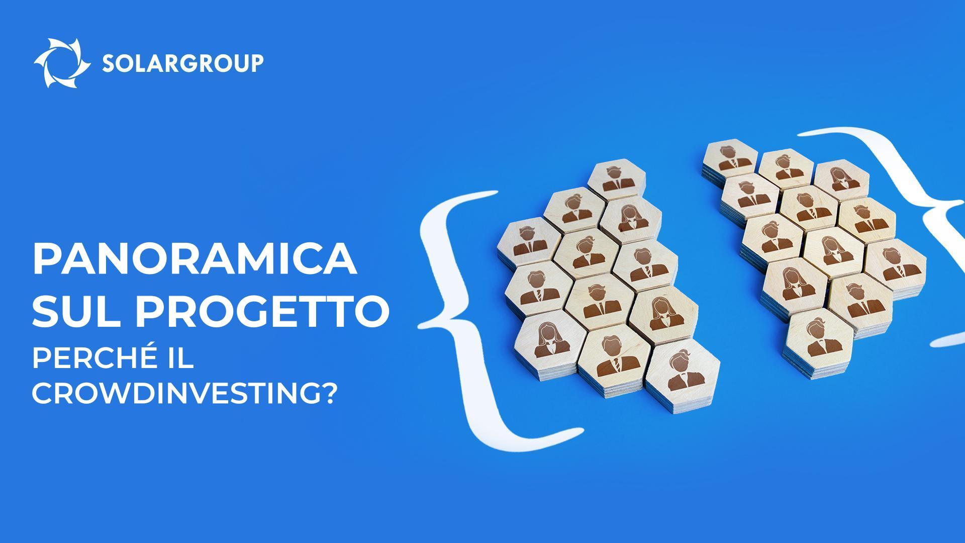Panoramica sul progetto: perché per il finanziamento è stato scelto il crowdinvesting?