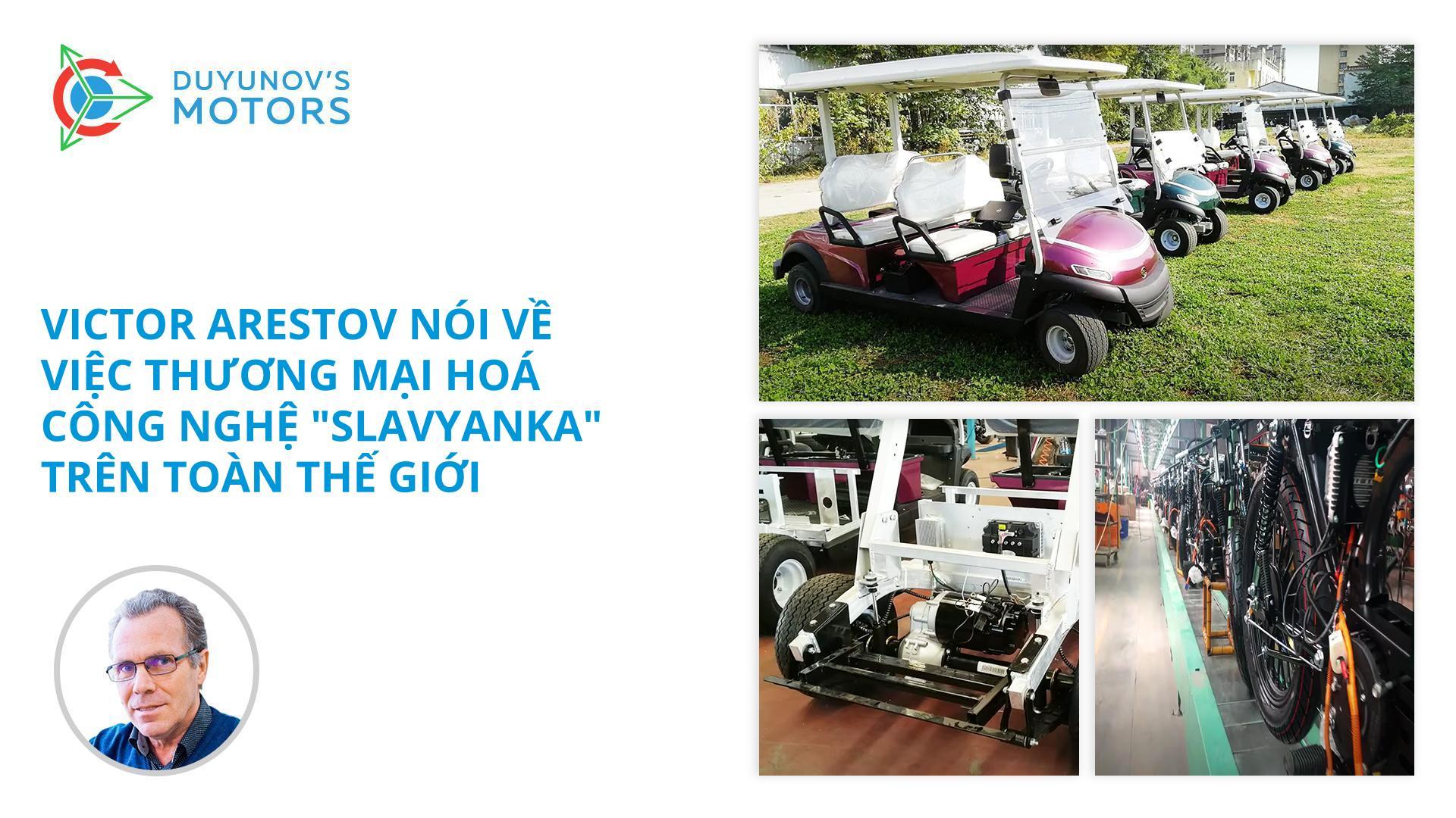 Victor Arestov nói về việc thương mại hóa công nghệ "Slavyanka" trên toàn thế giới