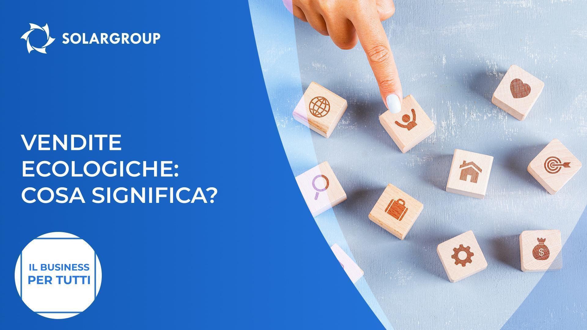 Vendite ecologiche: cosa significa? | Il business per tutti