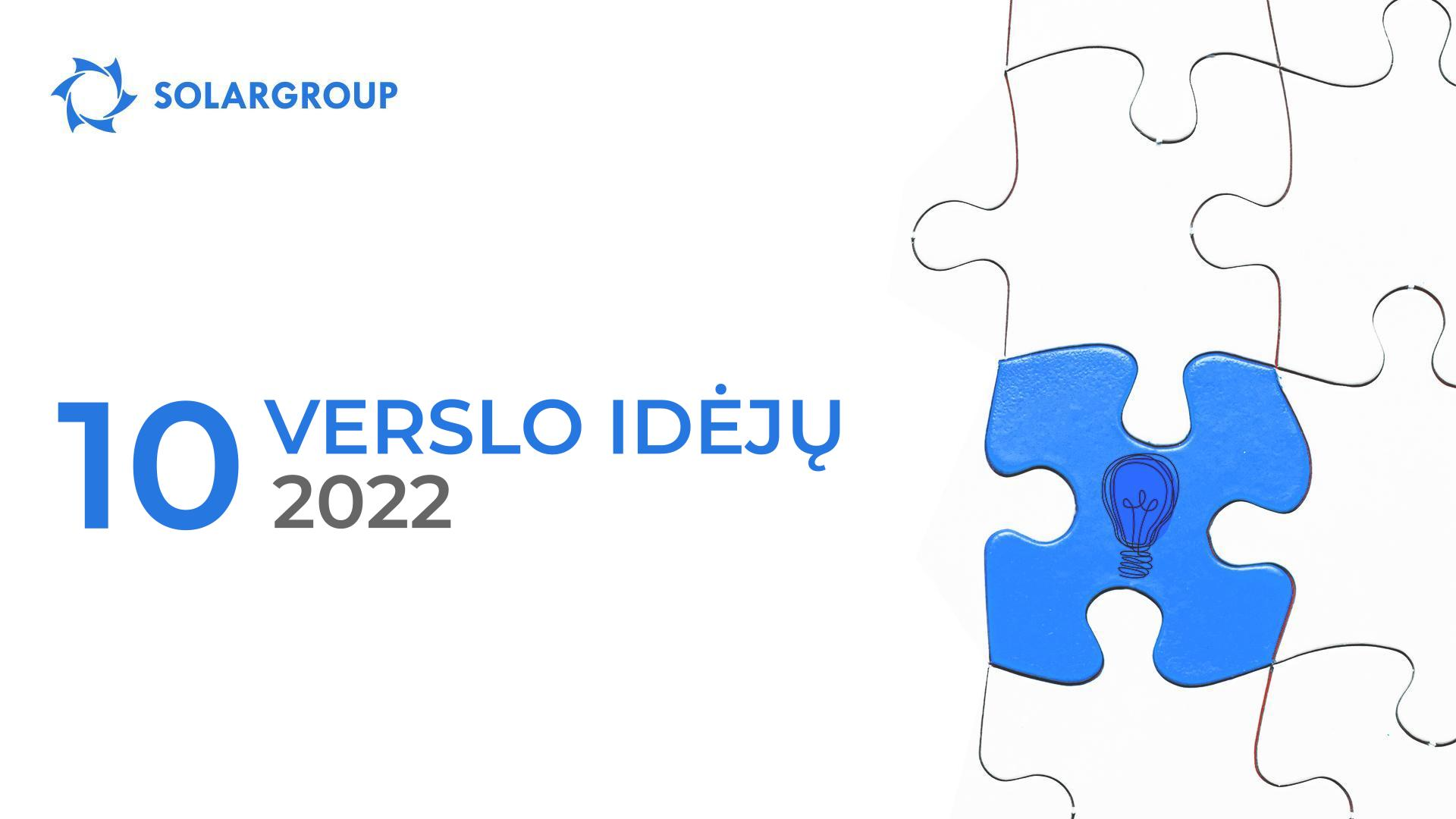 10 verslo idėjų 2022