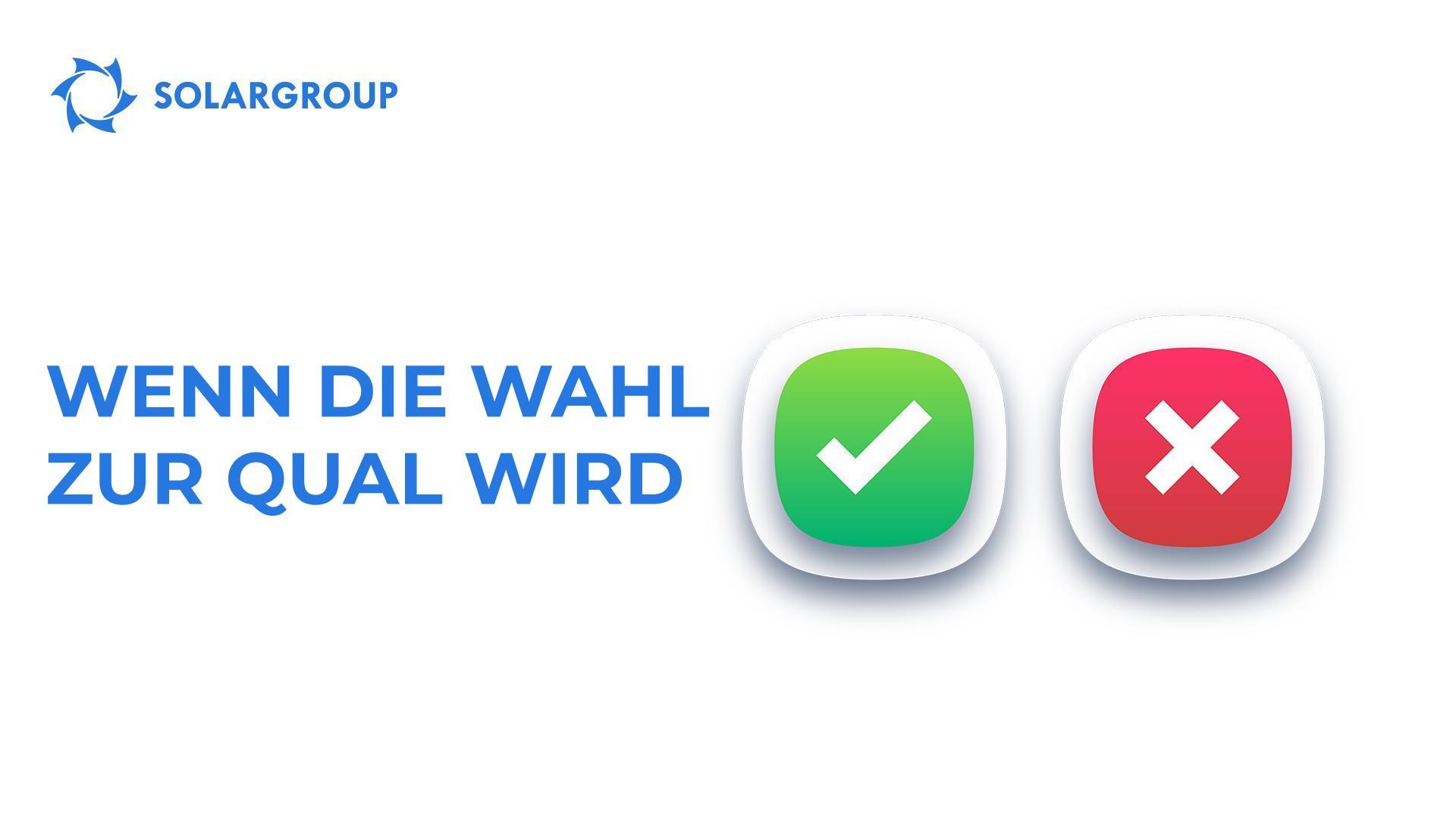Wenn die Wahl zur Qual wird