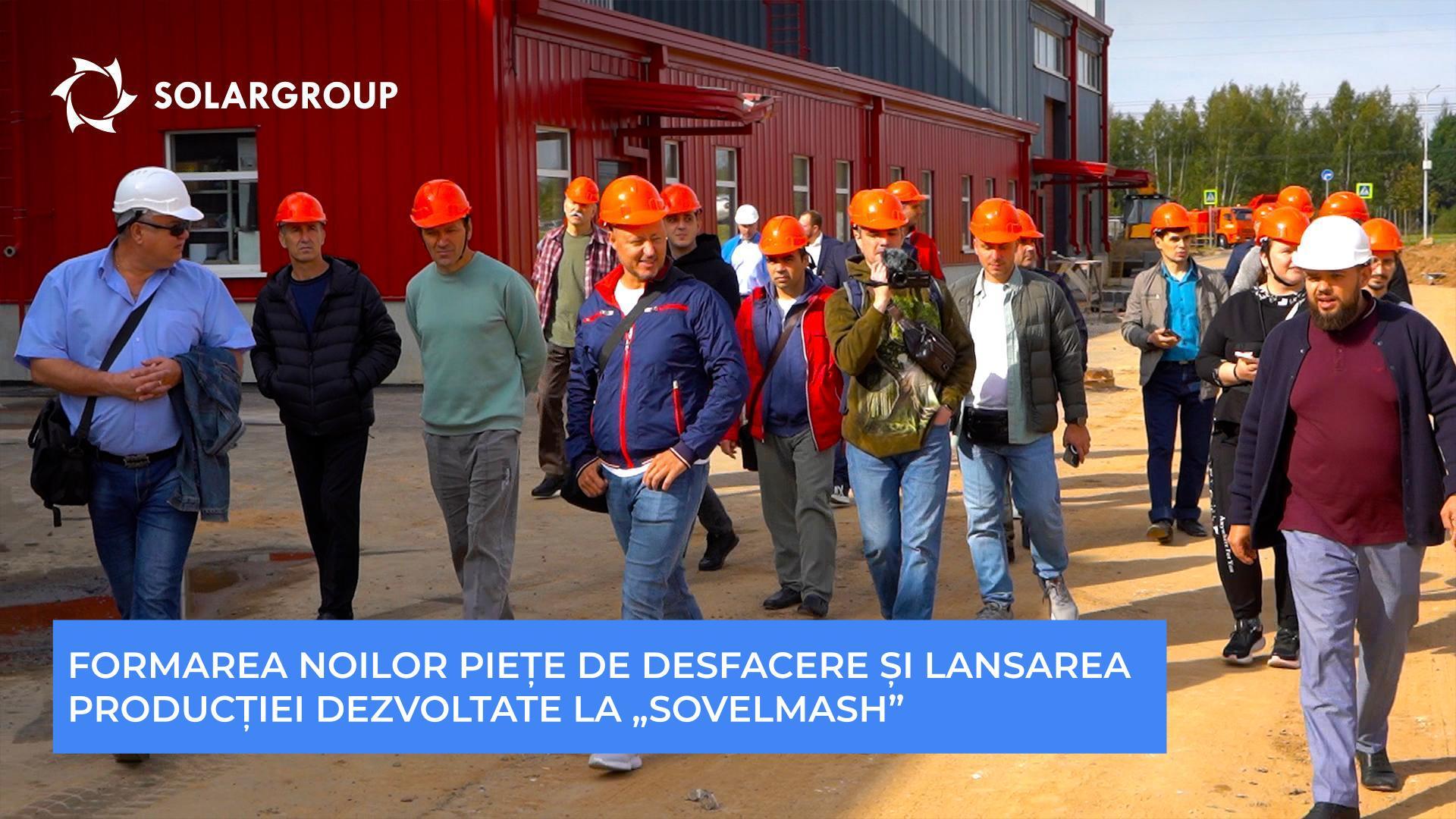 „Sovelmash”: noi piețe de desfacere și lansarea propriei producții